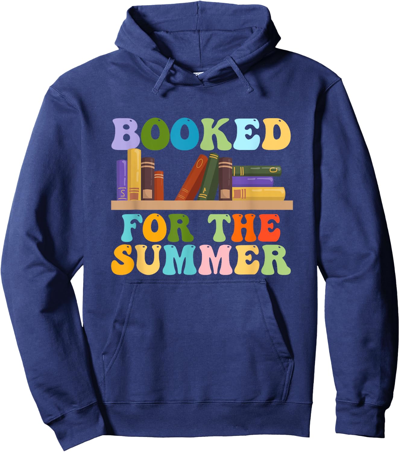 Booked For The Summer Vacation Librarian Last Day Of School Hoodie - Hoodie | Navy