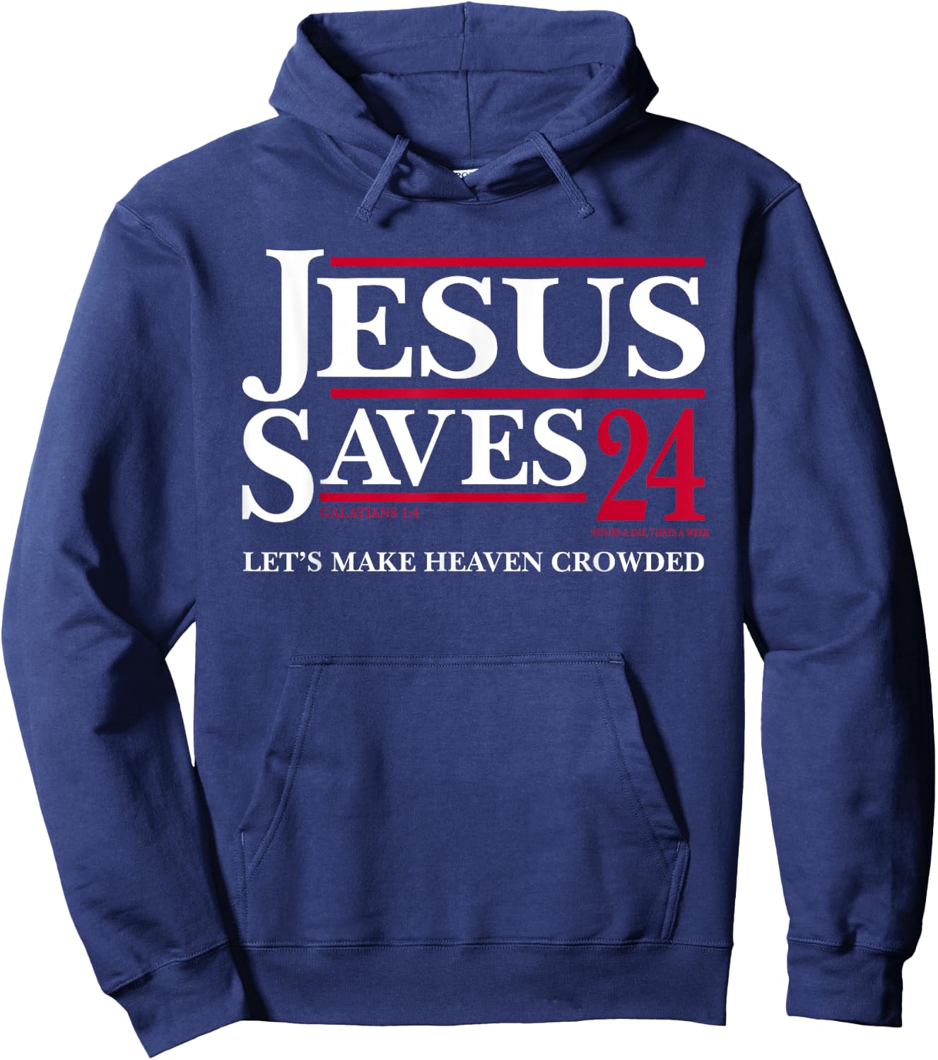 Jesus Saves 24 Let's Make Heaven Crowded Hoodie - Hoodie | Navy