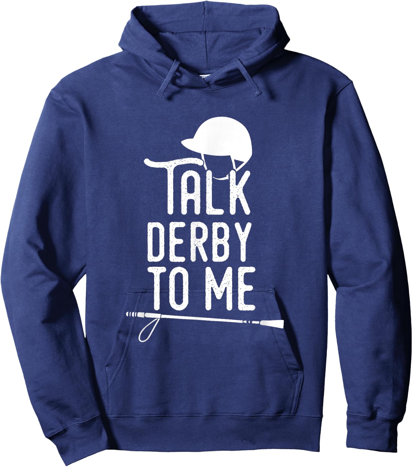 Talk Derby To Me I Horse Racing Humor Hoodie - Hoodie | Navy