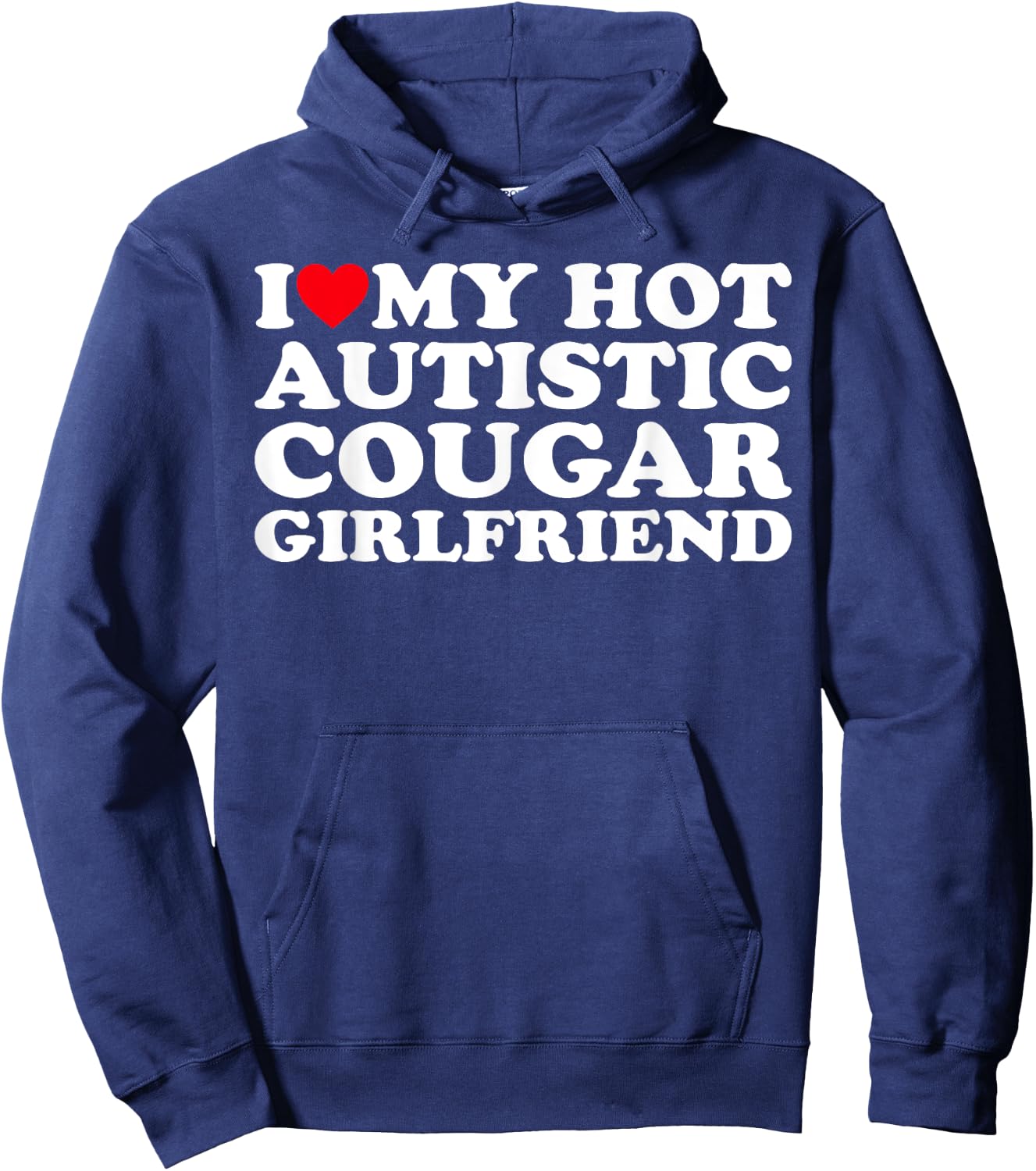I Love My Hot Autistic Cougar Girlfriend Autism Awareness Hoodie - Hoodie | Navy