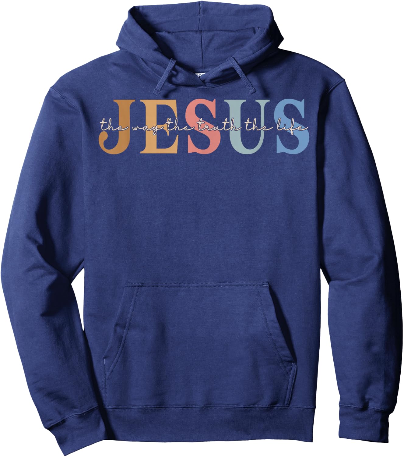 Christ Jesus The Way. The Truth. The Life Blessed Christians Hoodie - Hoodie | Navy
