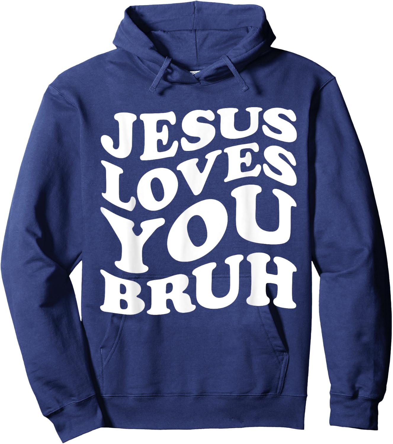 Jesus Loves You Bruh Religious Faith Christ Funny Christian Hoodie - Hoodie | Navy