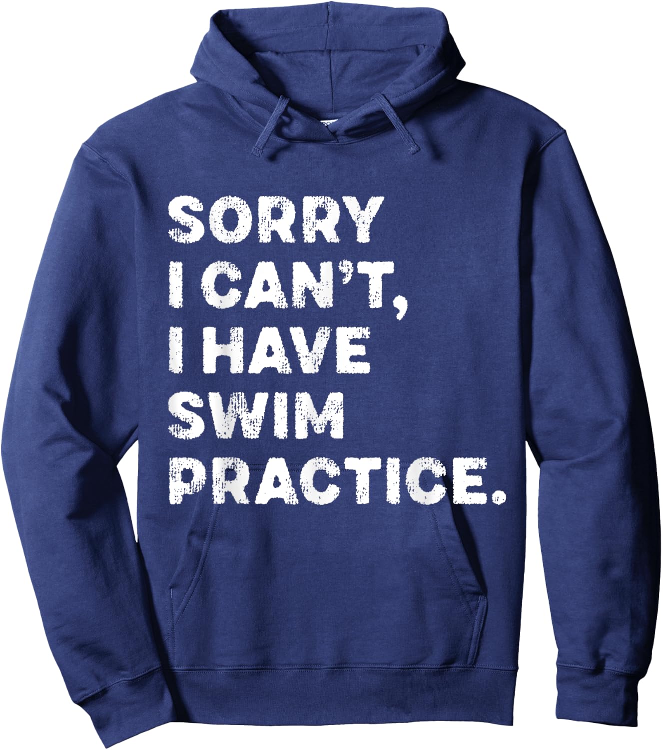 Sorry I Can't I Have Swim Practice Swimming Team Swimmer Hoodie - Hoodie | Navy