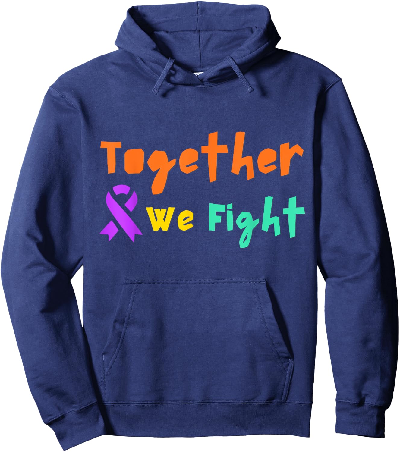 We Fight Together Cancer Awareness Purple Ribbon Friend Love Hoodie - Hoodie | Navy