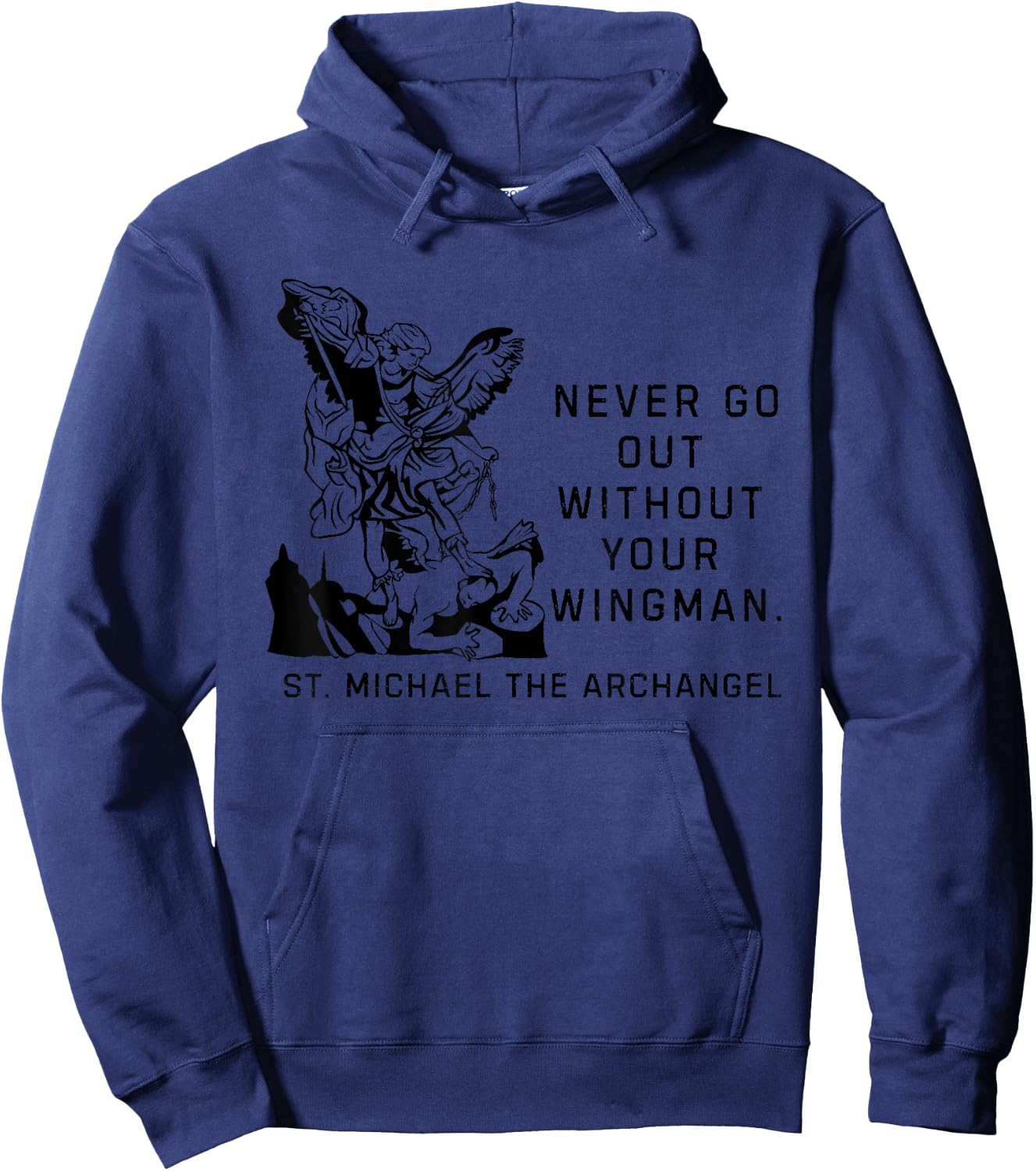 Never Go Out Without Your Wingman Christian Faith Hoodie - Hoodie | Navy