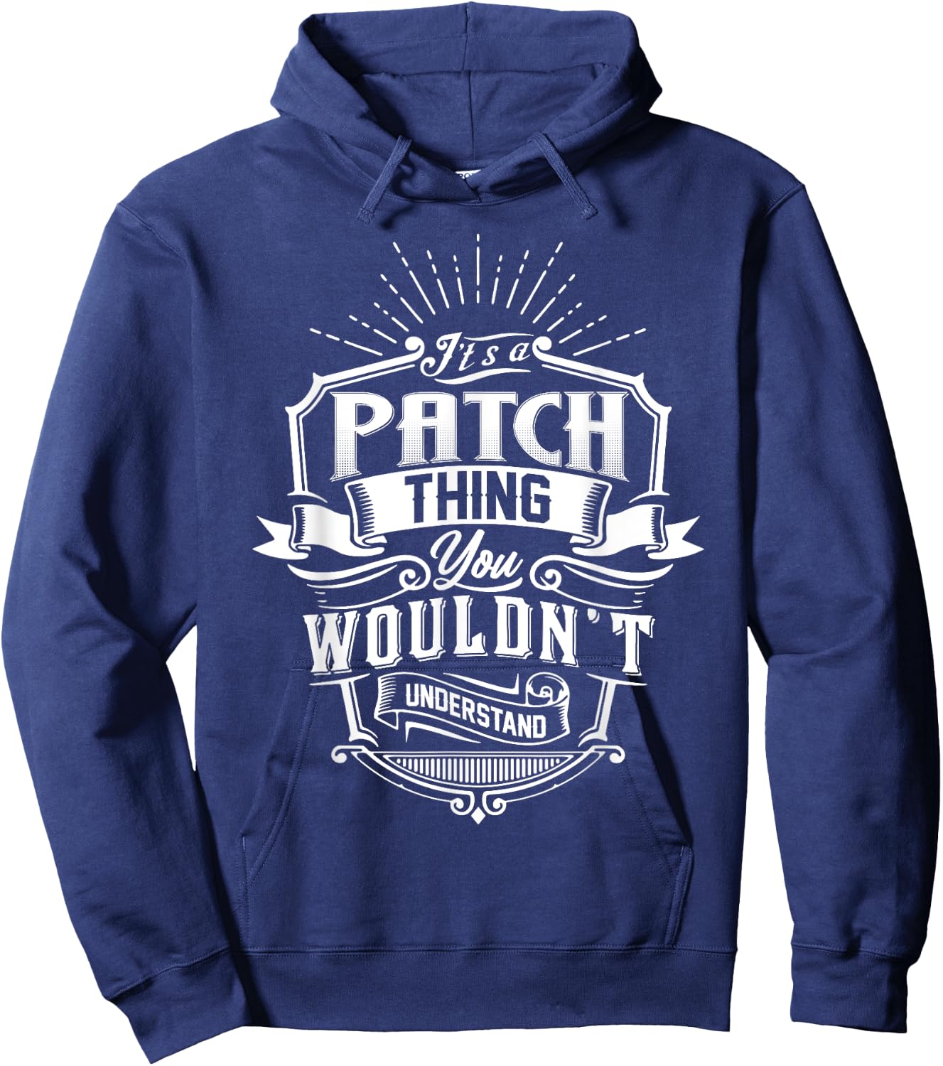 It's A PATCH Thing You Wouldn't Understand Name Vintage Hoodie - Hoodie | Navy