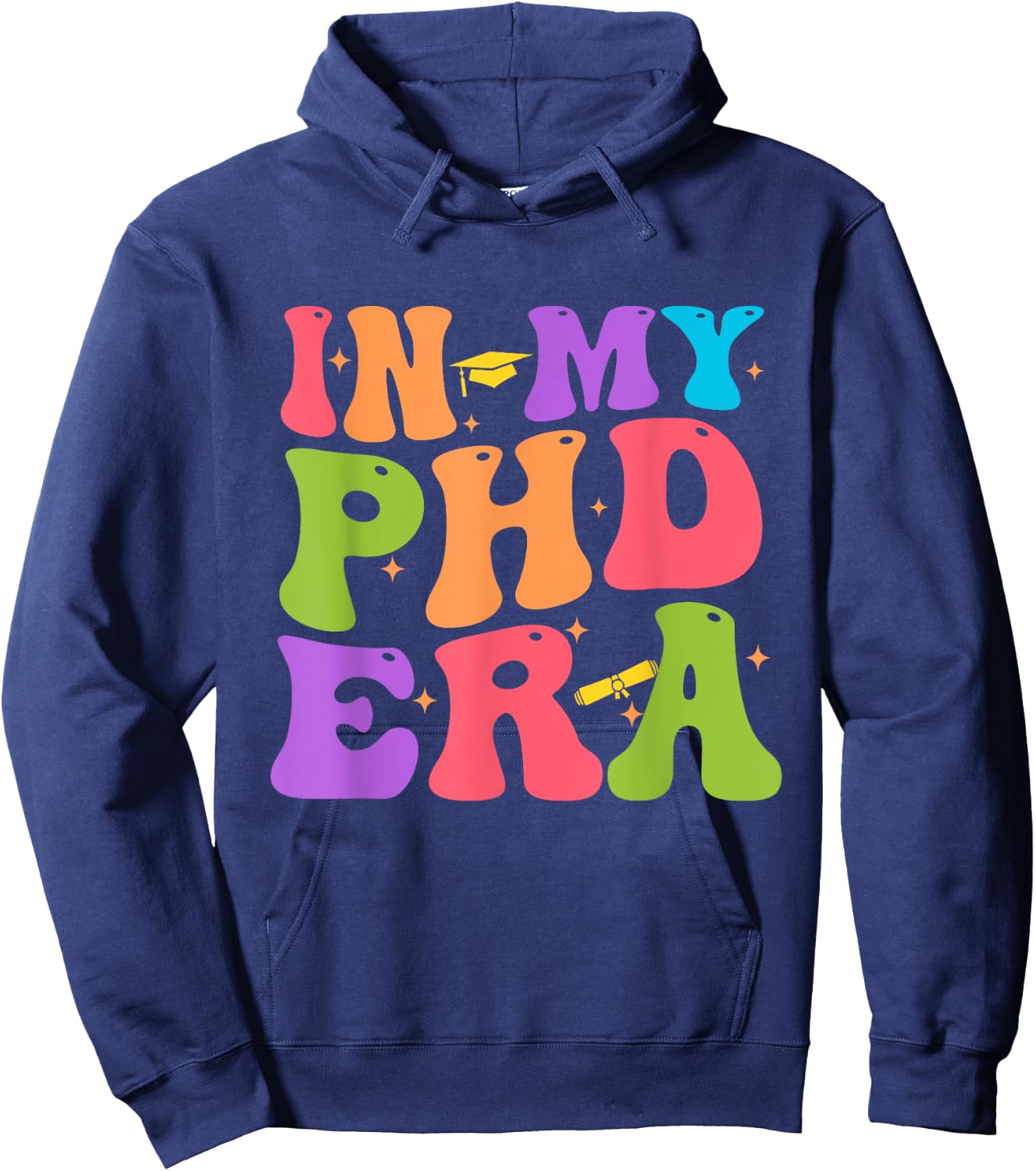 Groovy In My Phd Era Doctorate Graduation Hoodie - Hoodie | Navy