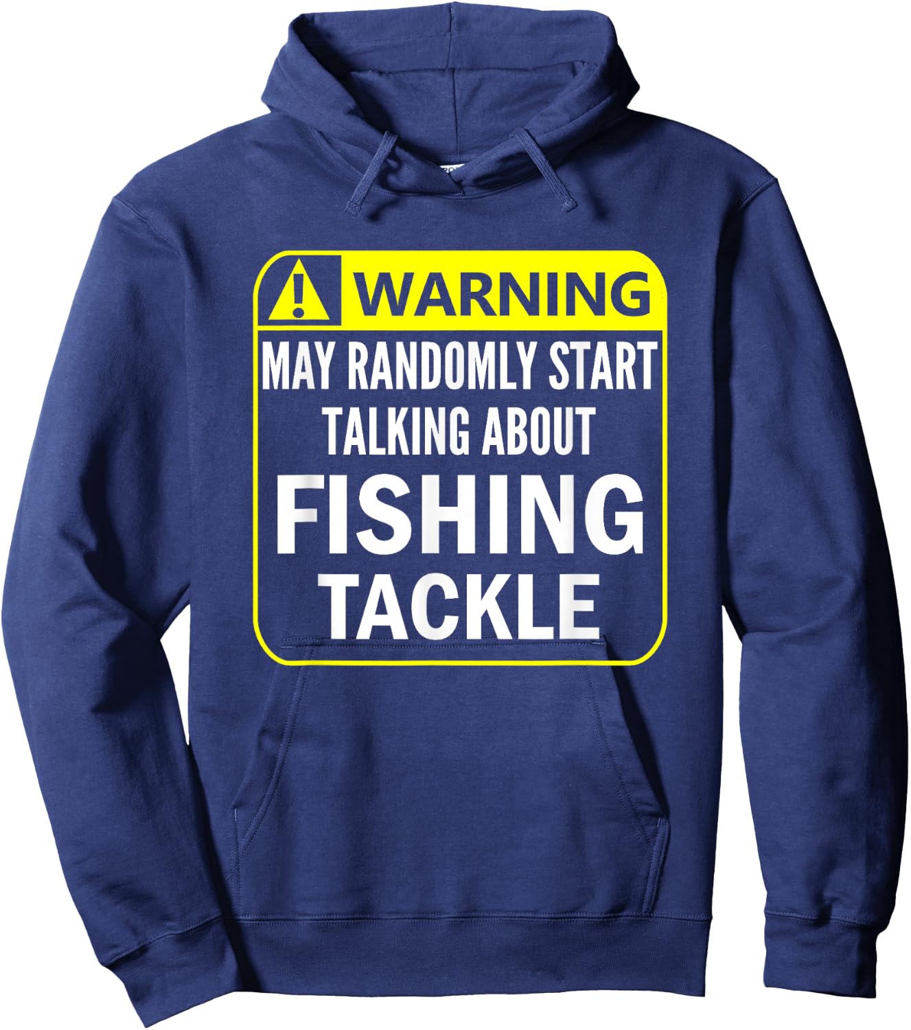 Warning Sign Fishing Tackle Shirt Fisherman Lure Plug Jig Hoodie - Hoodie | Navy