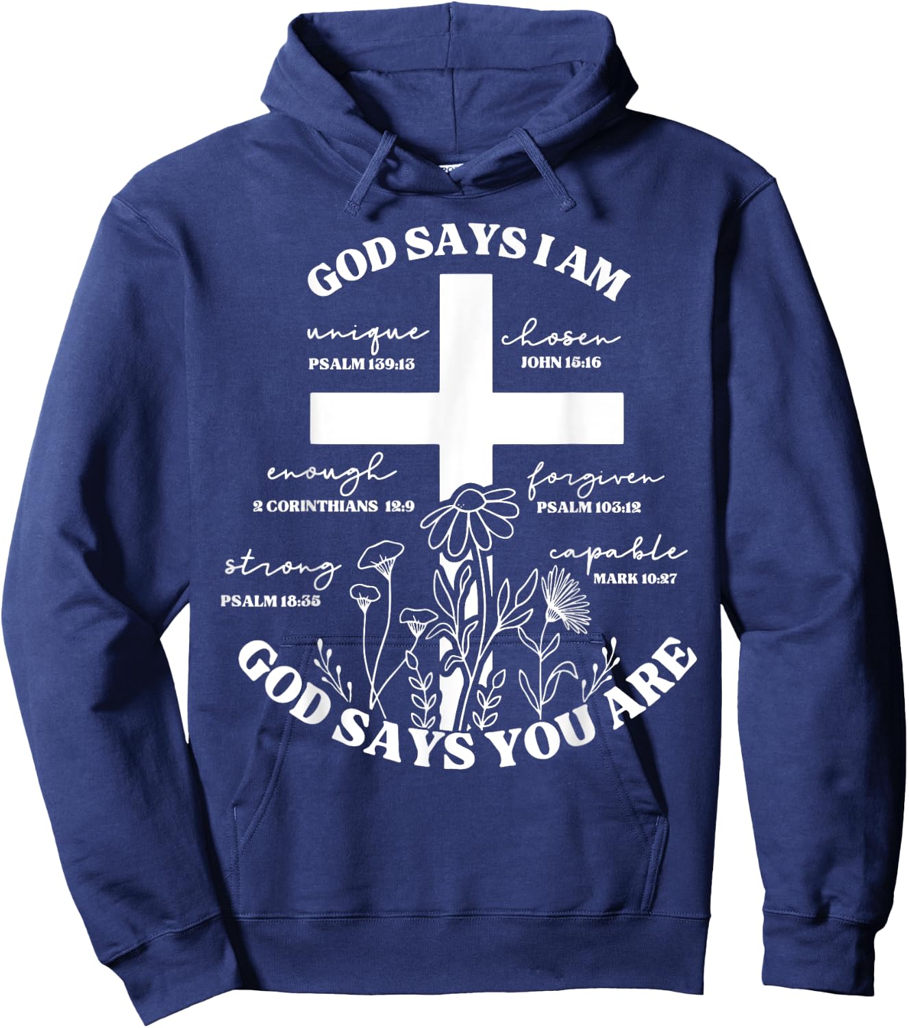 God Says I Am - God Says You Are Bible Verse Cross Christian Hoodie - Hoodie | Navy