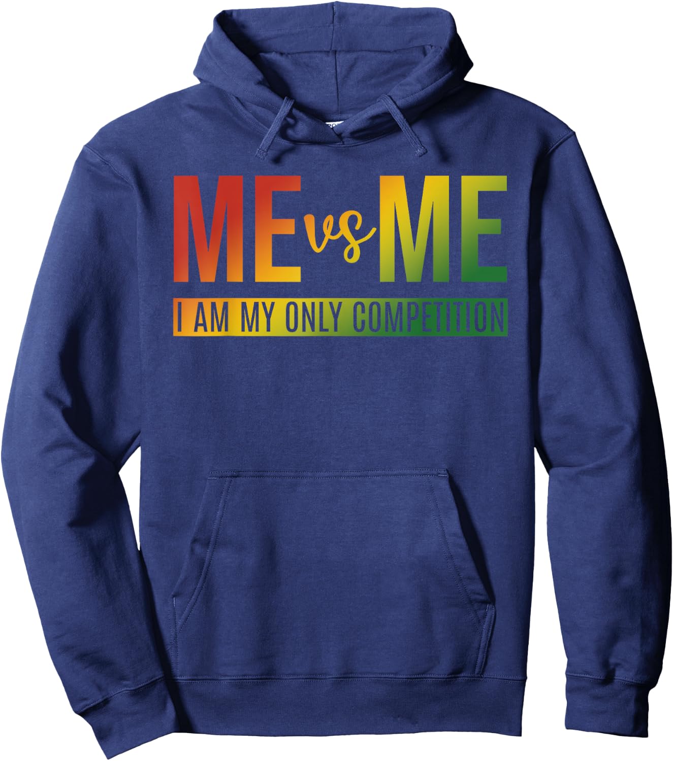 Me Vs Me I Am My Only Competition Quote Hoodie - Hoodie | Navy