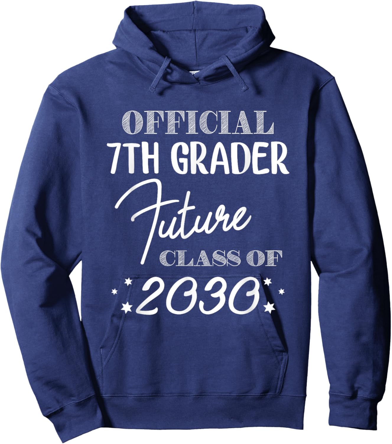 Official 7th Grader Future Class 2030 First Day 7th Grade Hoodie - Hoodie | Navy