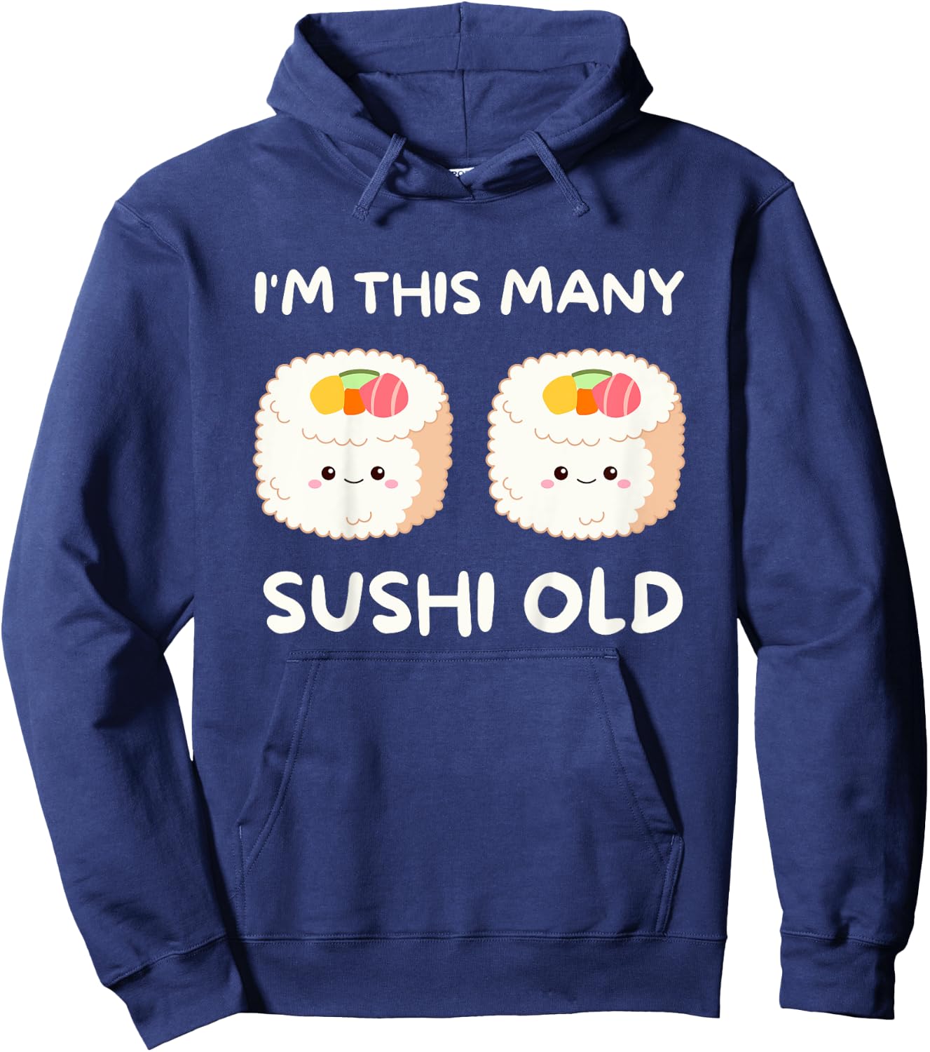 I'm This Many Sushi Old, Kawaii Sashimi 2nd Birthday 2 Years Hoodie - Hoodie | Navy