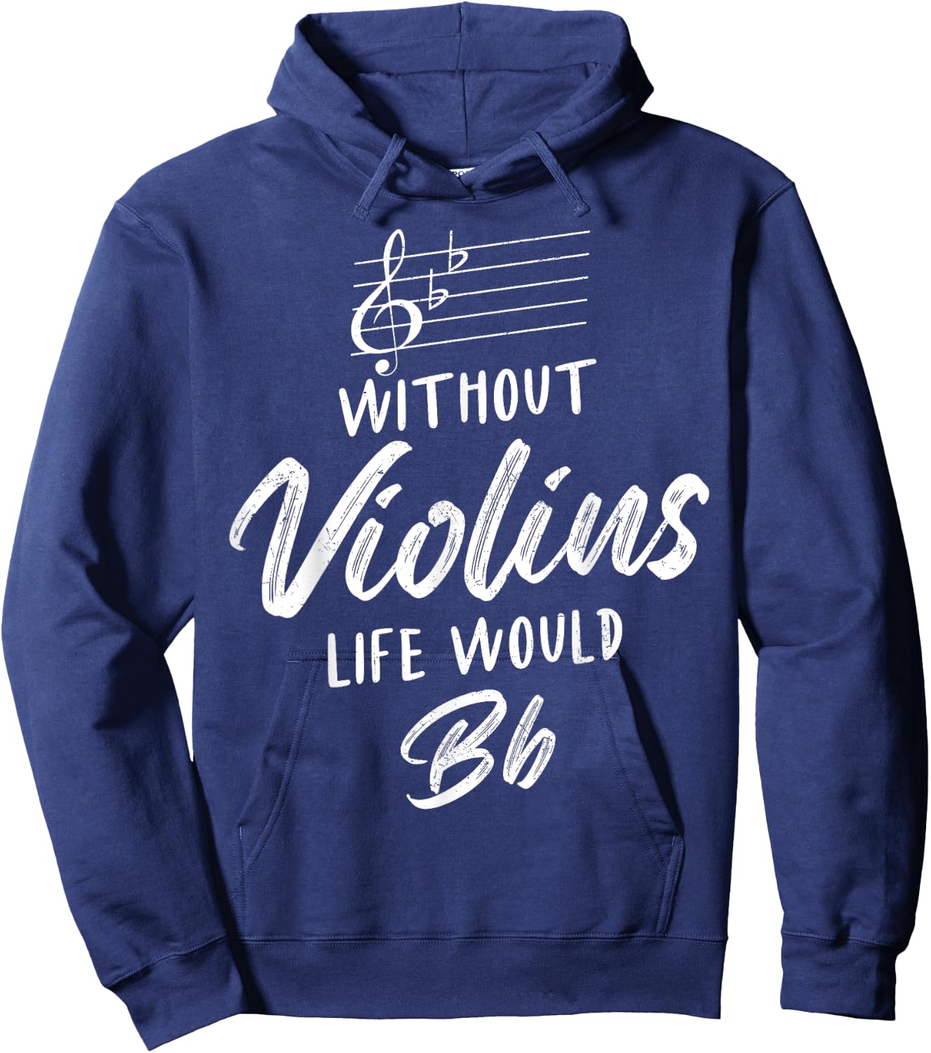 Without Violins Life Would Be Flat Funny Violinist Squad Hoodie - Hoodie | Navy