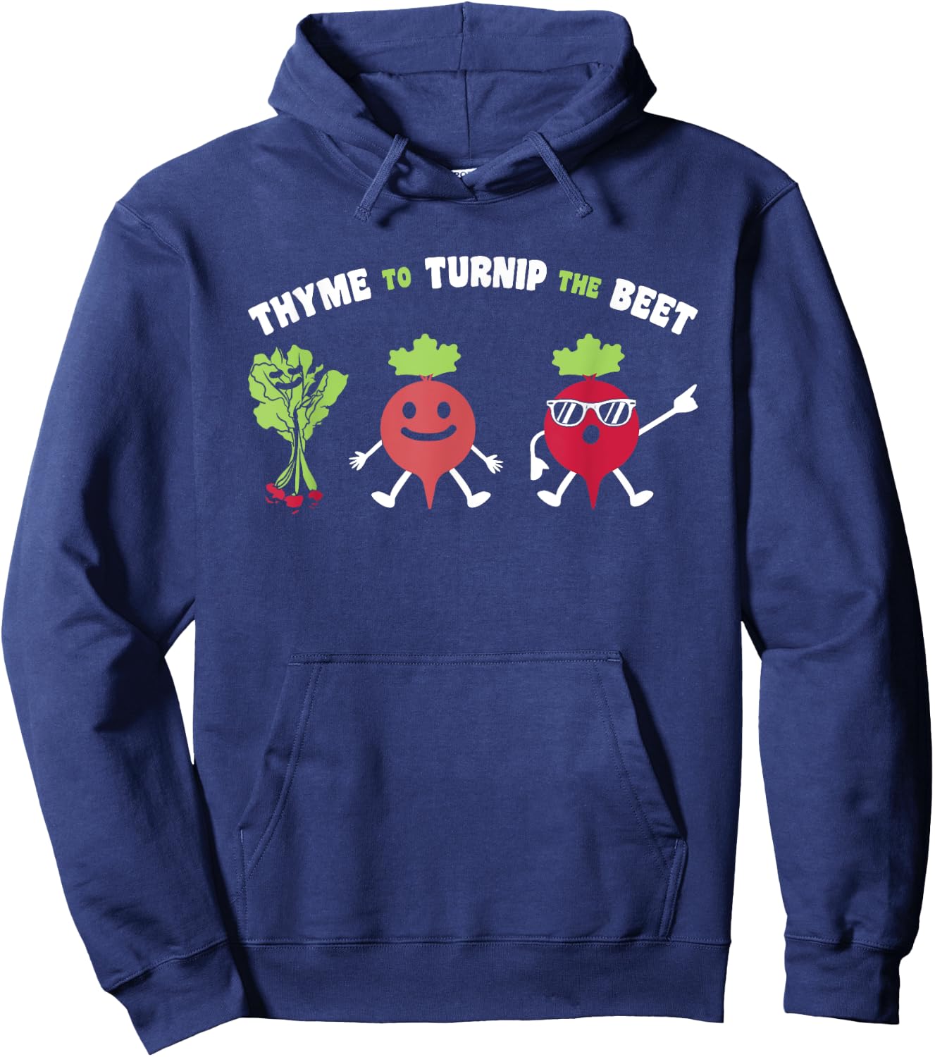 Funny Gardening Beetroot Quote Thyme To Turnip The Beet Hoodie - Hoodie | Navy