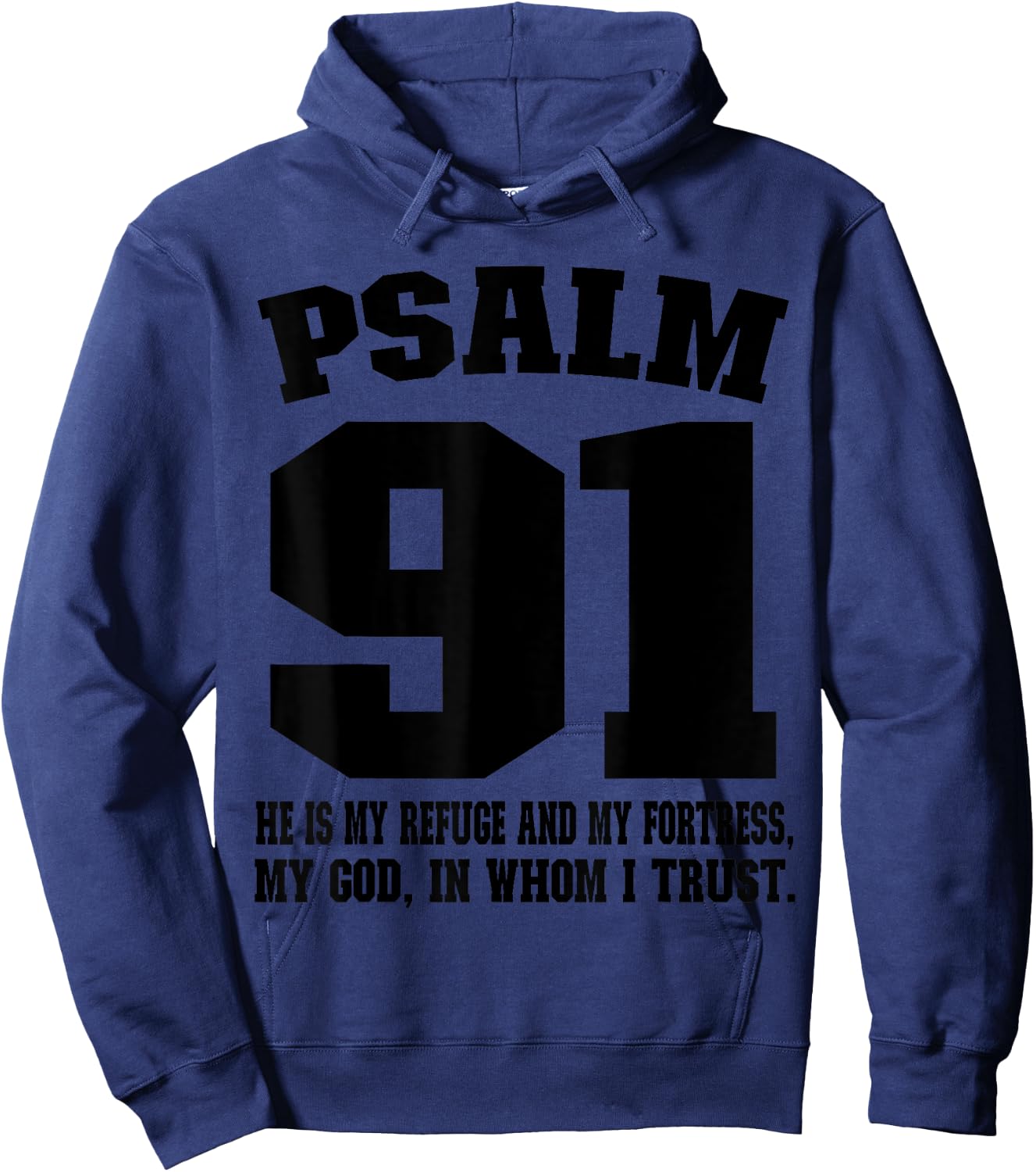 My refuge my fortress my God in whom I trust Psalm 91 Hoodie - Hoodie | Navy
