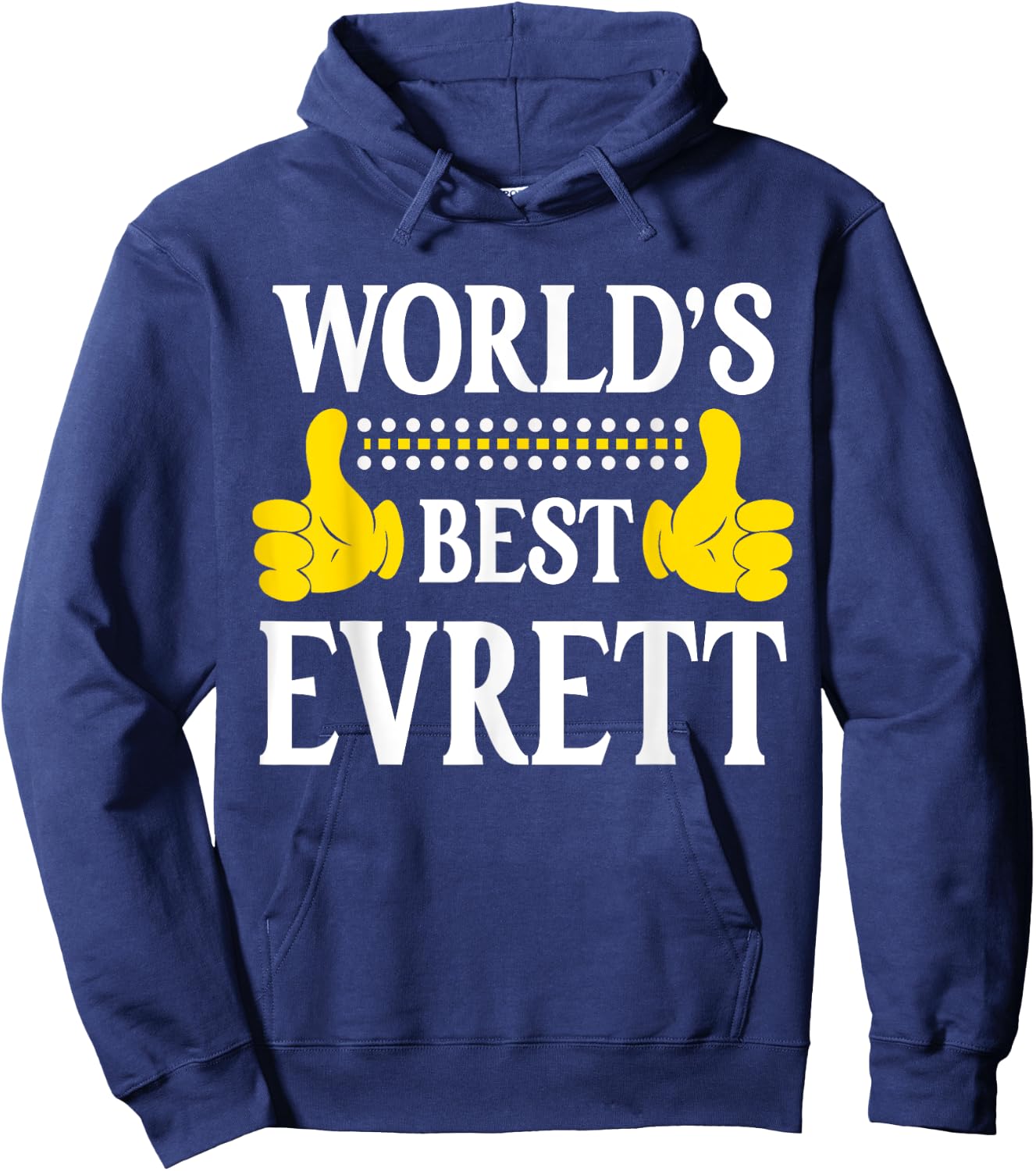 Evrett Personal Name Funny First Name World's Best Evrett Hoodie - Hoodie | Navy