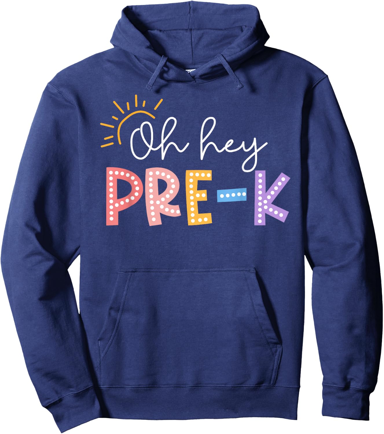 Oh Hey Pre K Student Teacher Happy First Day Back To School Hoodie - Hoodie | Navy