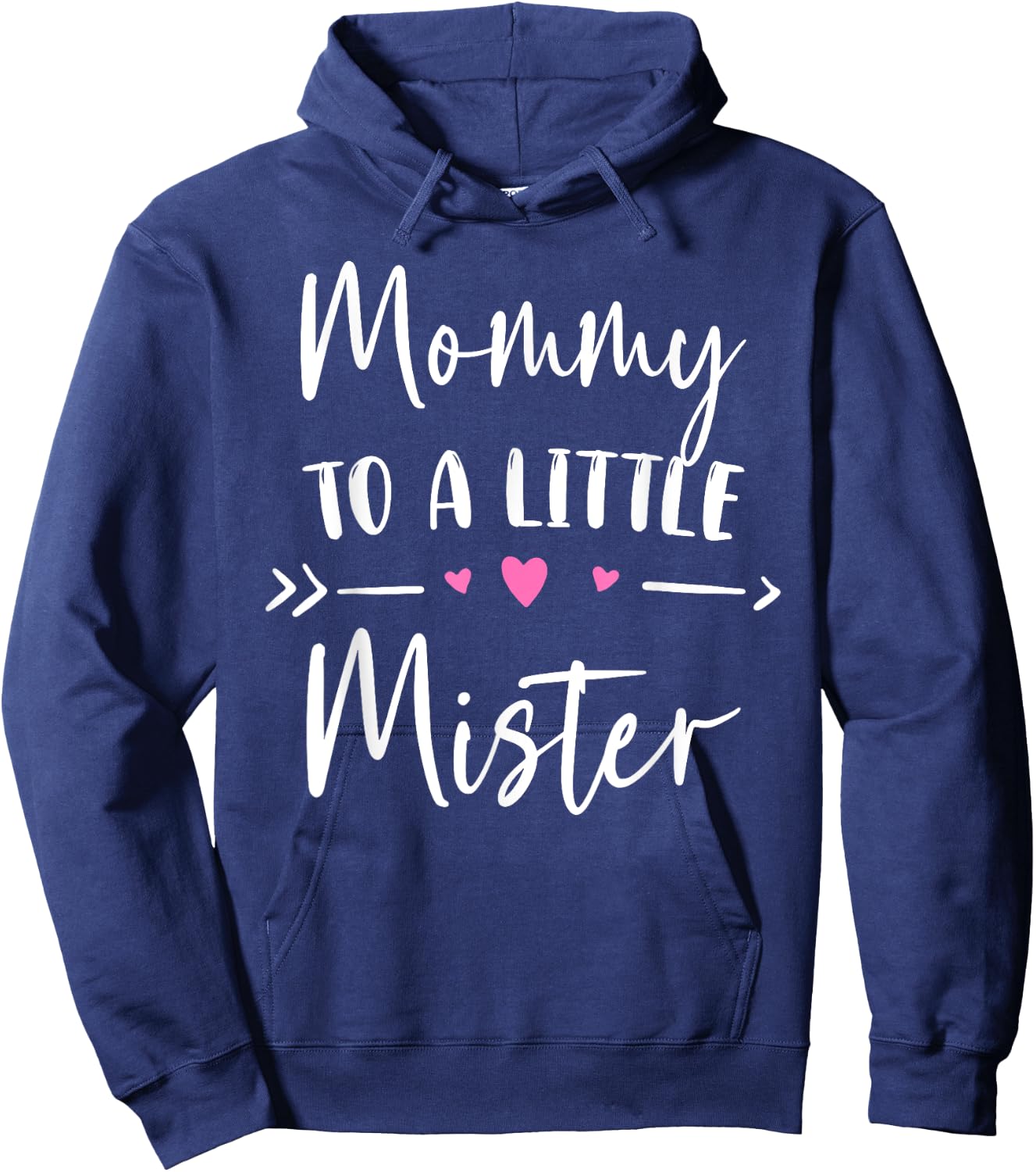 MOMMY To A Little Mister Gender Reveal Announcing Hoodie - Hoodie | Navy