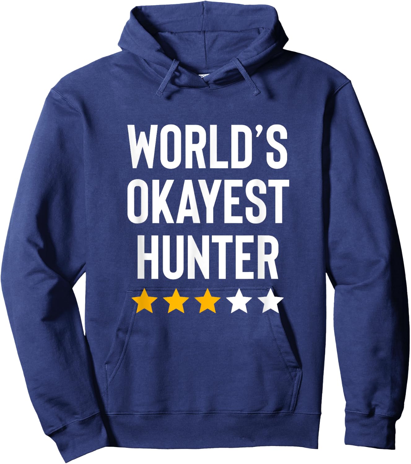 Worlds Okayest Hunter Funny Hunter Dad Fathers Day Hunting Hoodie - Hoodie | Navy
