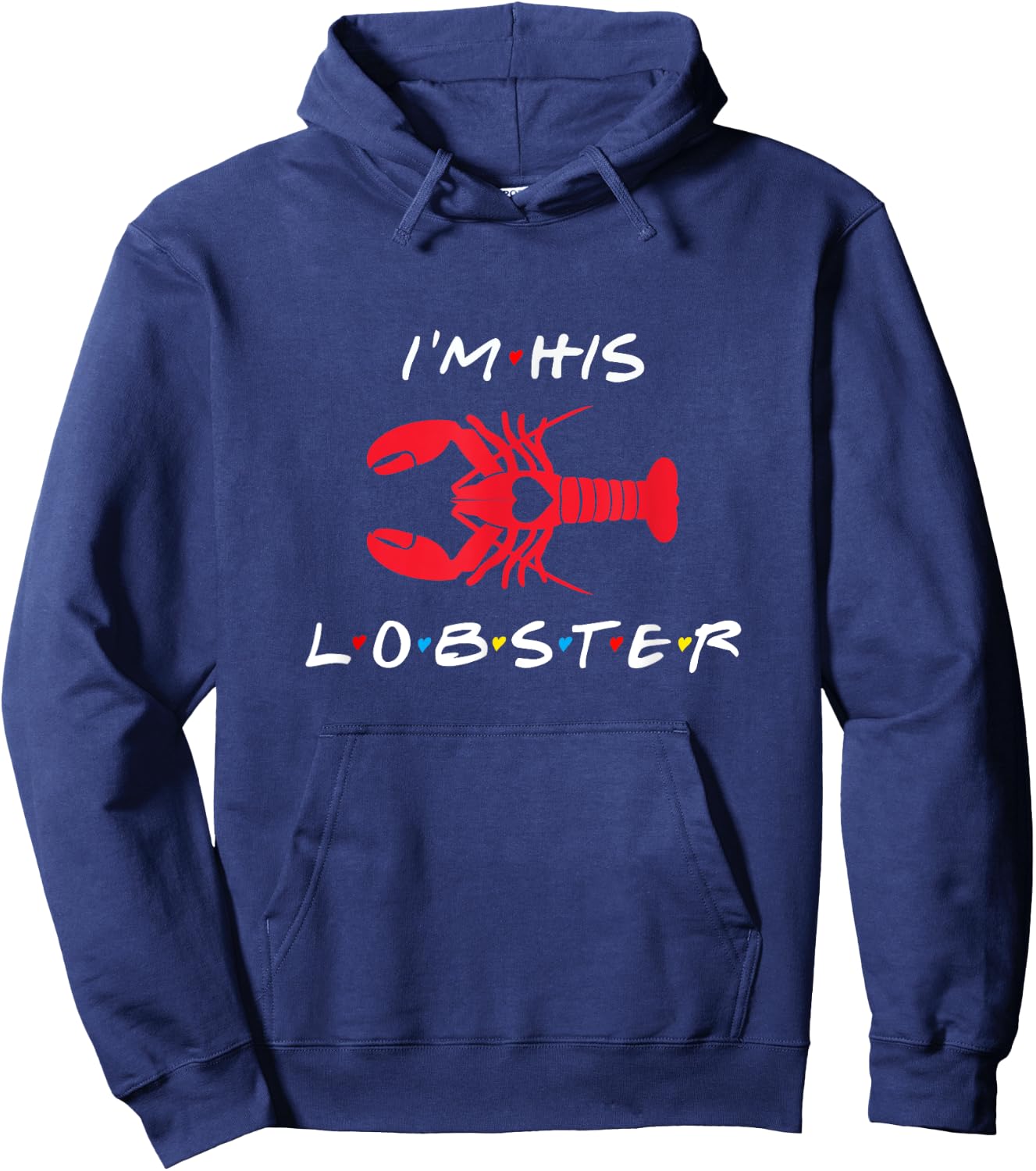 I'm His Lobster matching couple Valentine's Day gift Hoodie - Hoodie | Navy