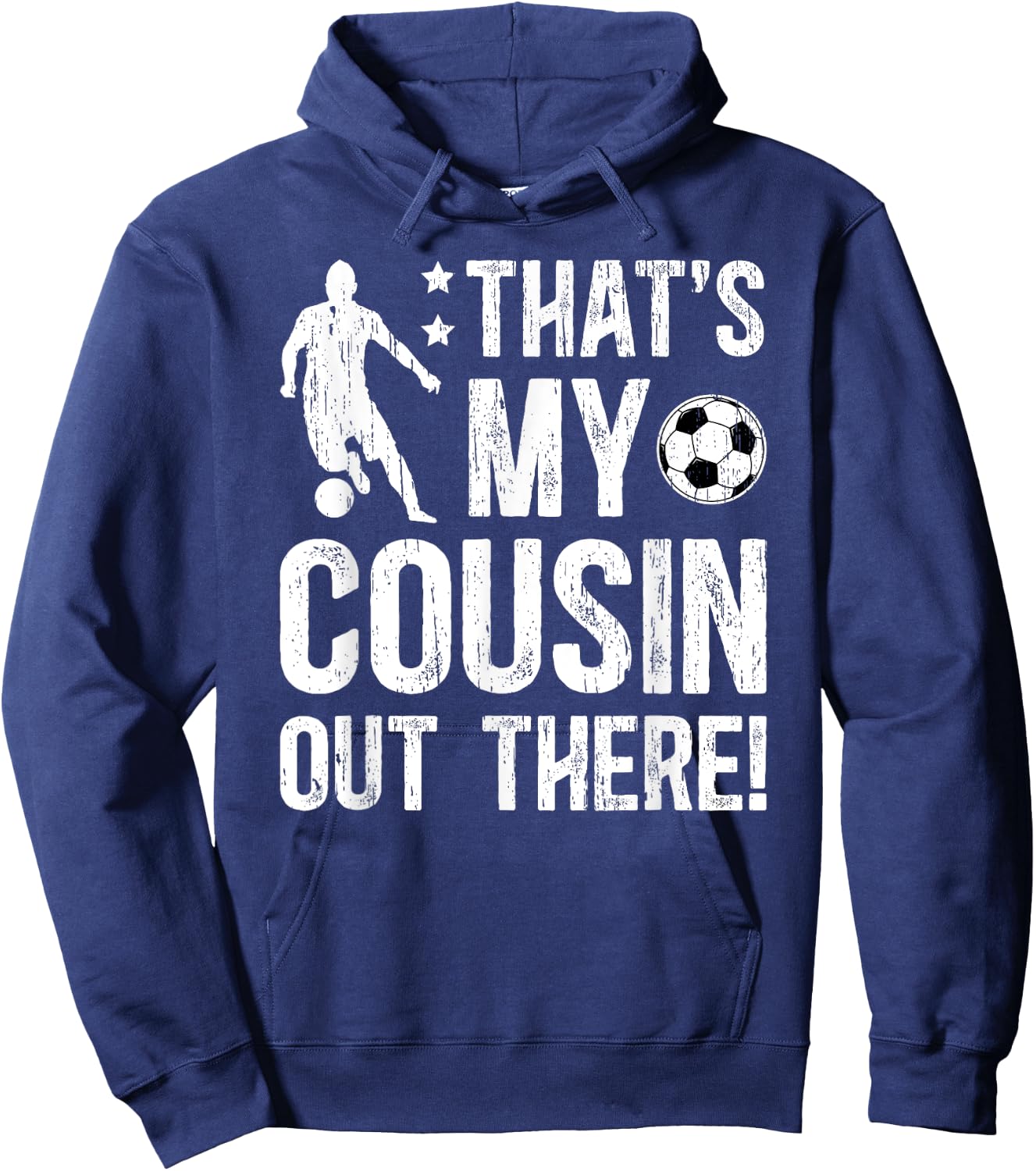 That's My Cousin Soccer Cousin Of A Soccer Player Cousin Hoodie - Hoodie | Navy