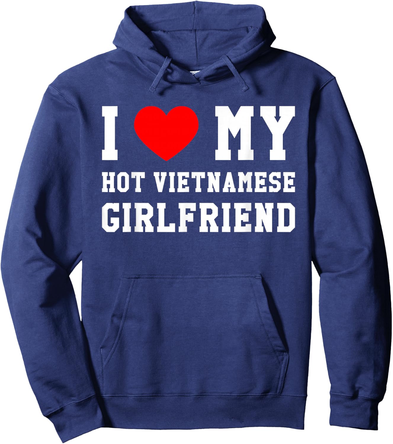 I Love My Hot Vietnamese Girlfriend Red Heart Hoodie - Hoodie | Navy