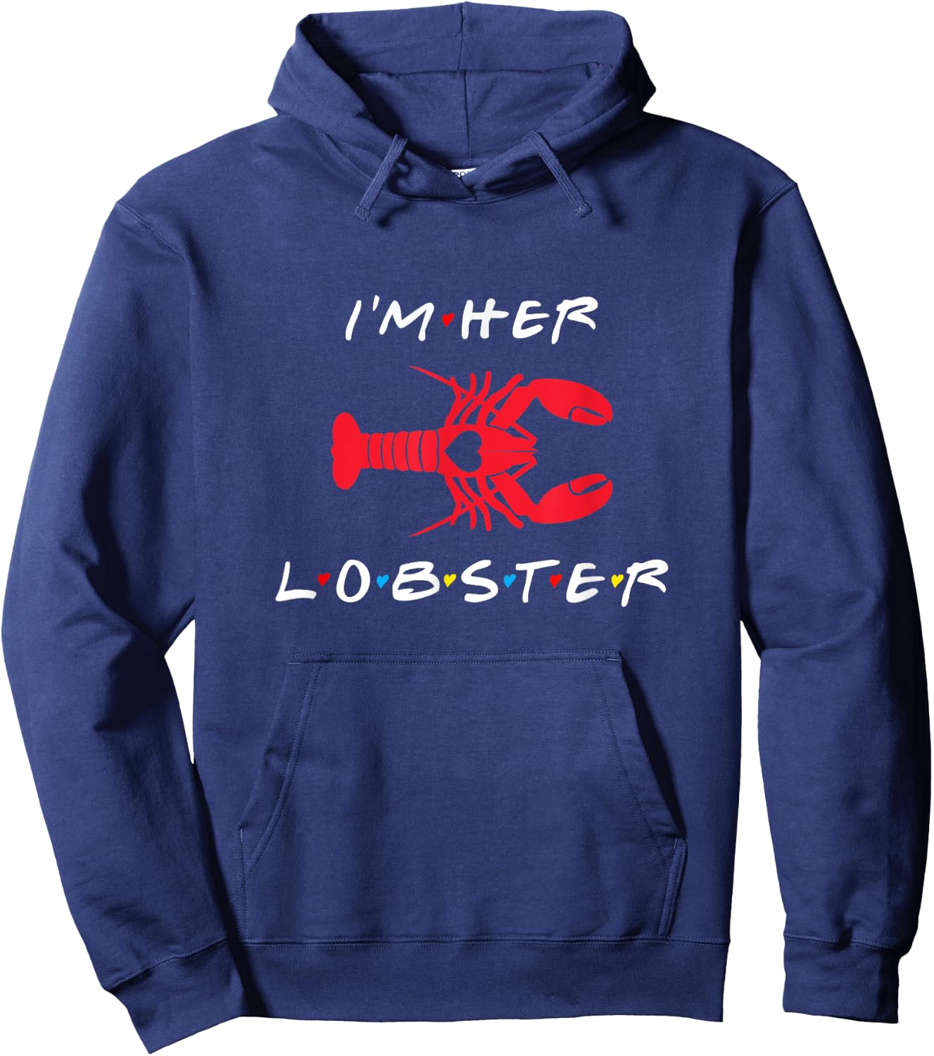 I'm Her Lobster matching couple Valentine's Day gift Hoodie - Hoodie | Navy