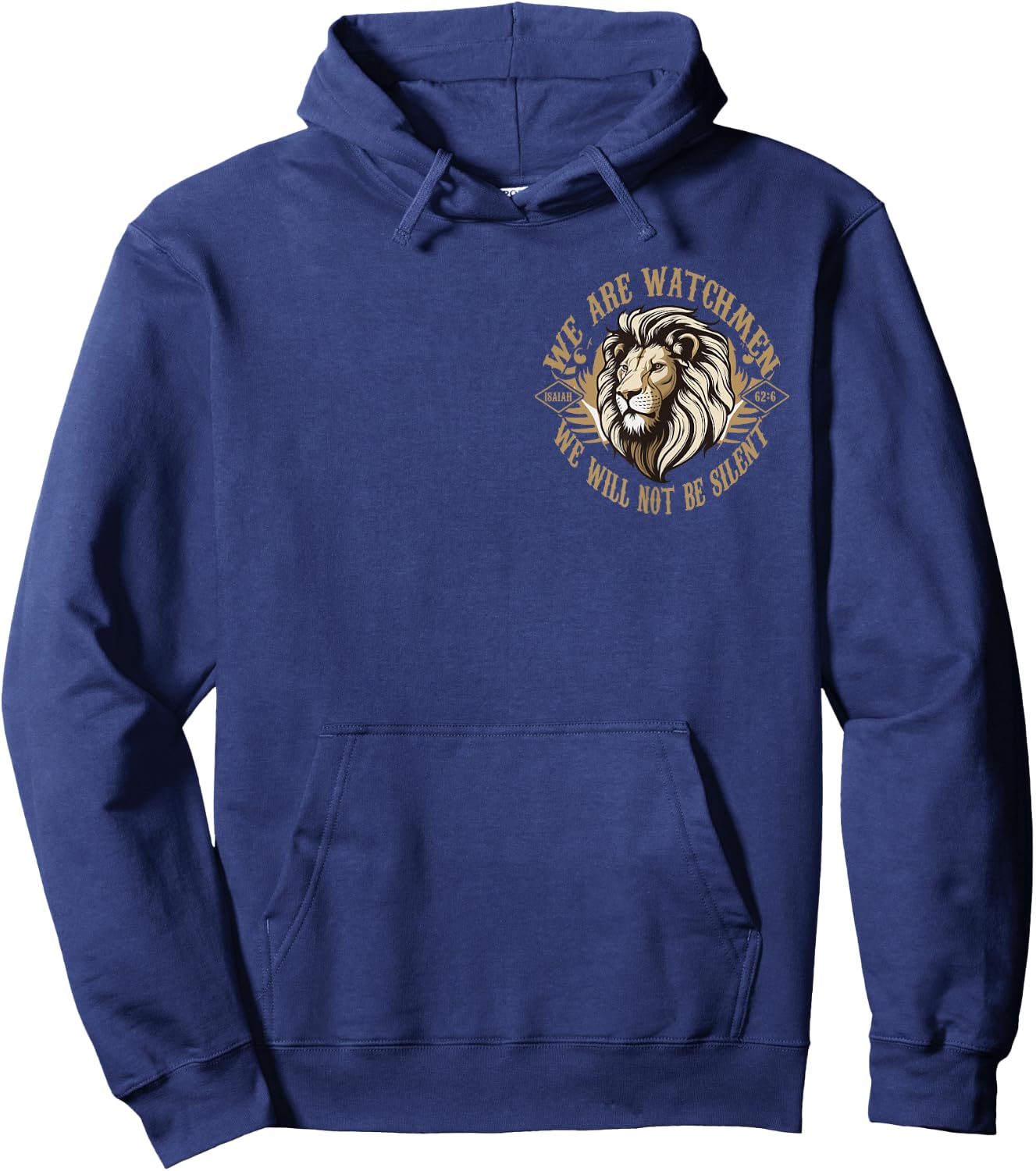 We Are Watchmen We Will Not Be Silent, Isaiah 62:6 (Pocket) Hoodie - Hoodie | Navy