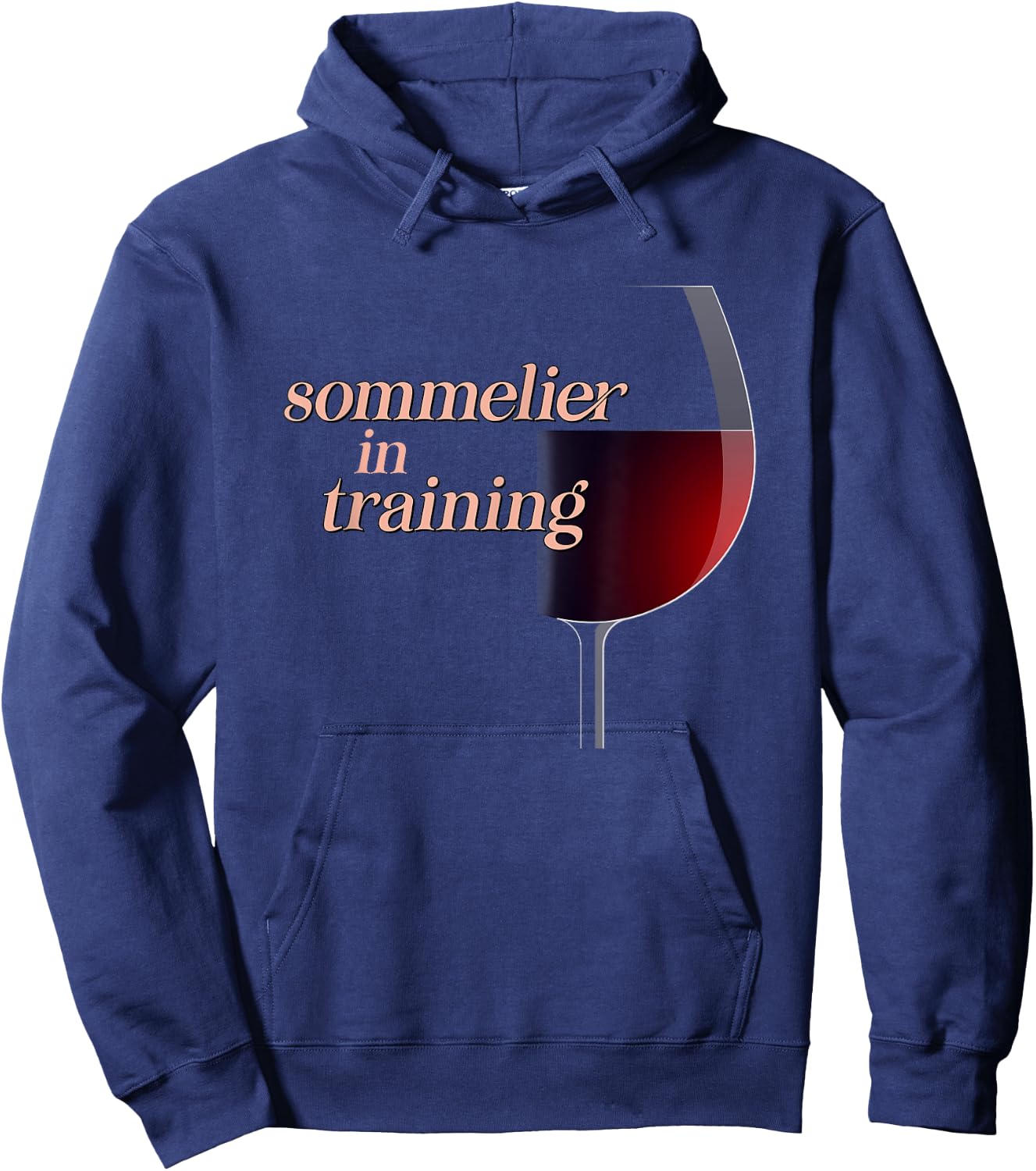 Sommelier in Training a Wine Drinkers and Wine Lovers Hoodie - Hoodie | Navy