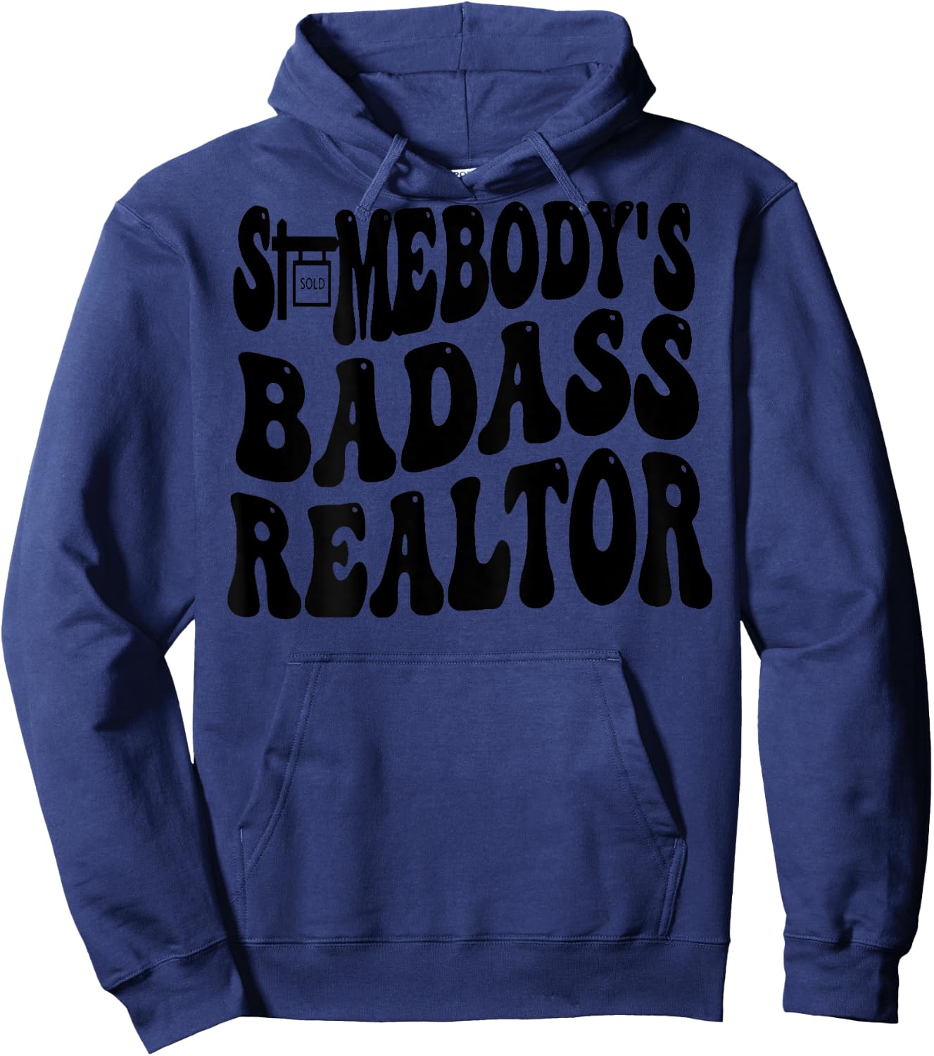 Somebody's Badass Realtor (on back) Hoodie - Hoodie | Navy