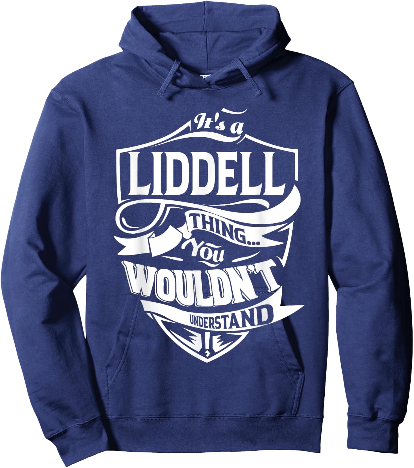 It's a LIDDELL Thing Gifts Hoodie - Hoodie | Navy