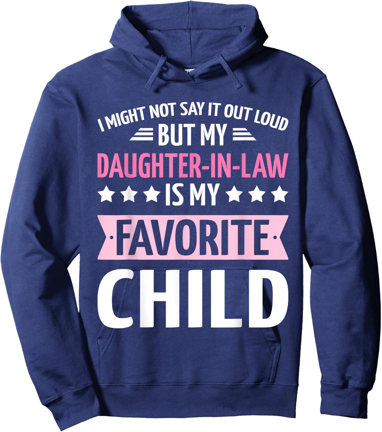 Daughter-in-law favorite child for mother-in-law mothers day Hoodie - Hoodie | Navy