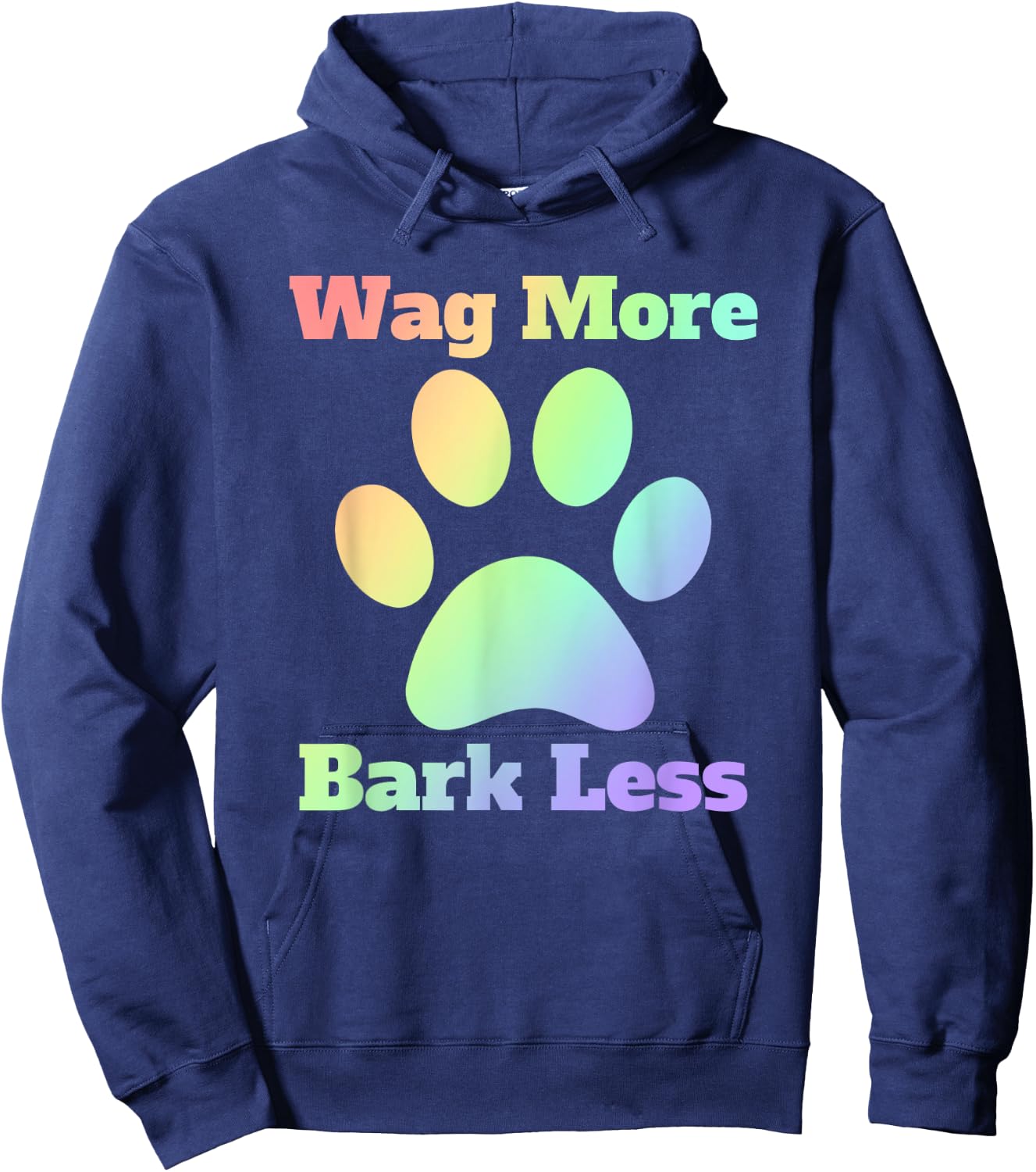 Wag More Bark Less Dog Mom Rescue Puppy Shelter Rainbow Men Women Hoodie - Hoodie | Navy