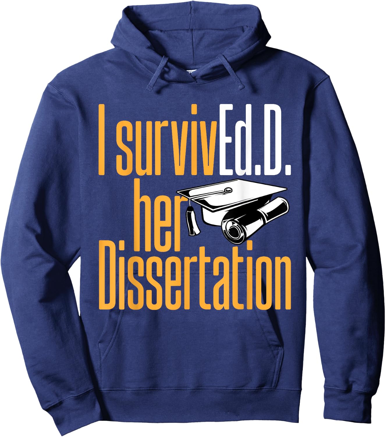 Ed.D. SurvivEd.D. Her Dissertation Doctor of Education Hoodie - Hoodie | Navy