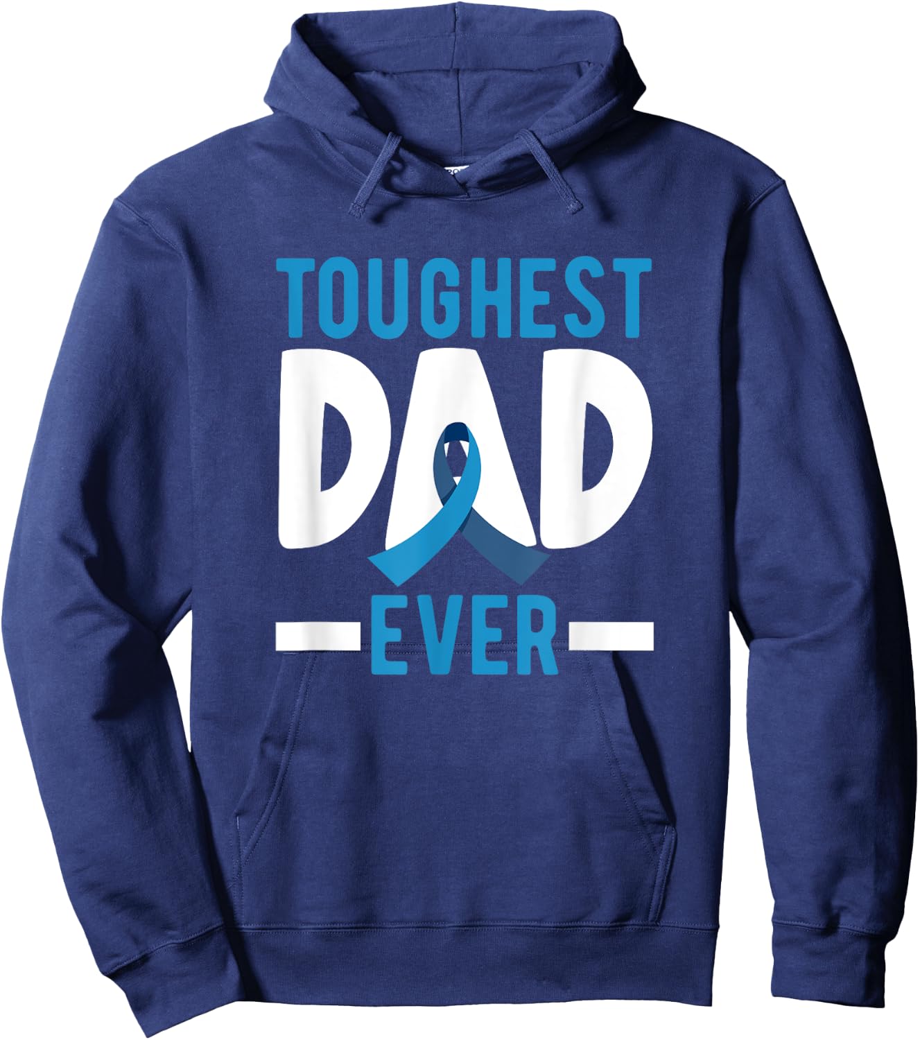 Toughest Dad Ever Prostate Cancer Hoodie - Hoodie | Navy