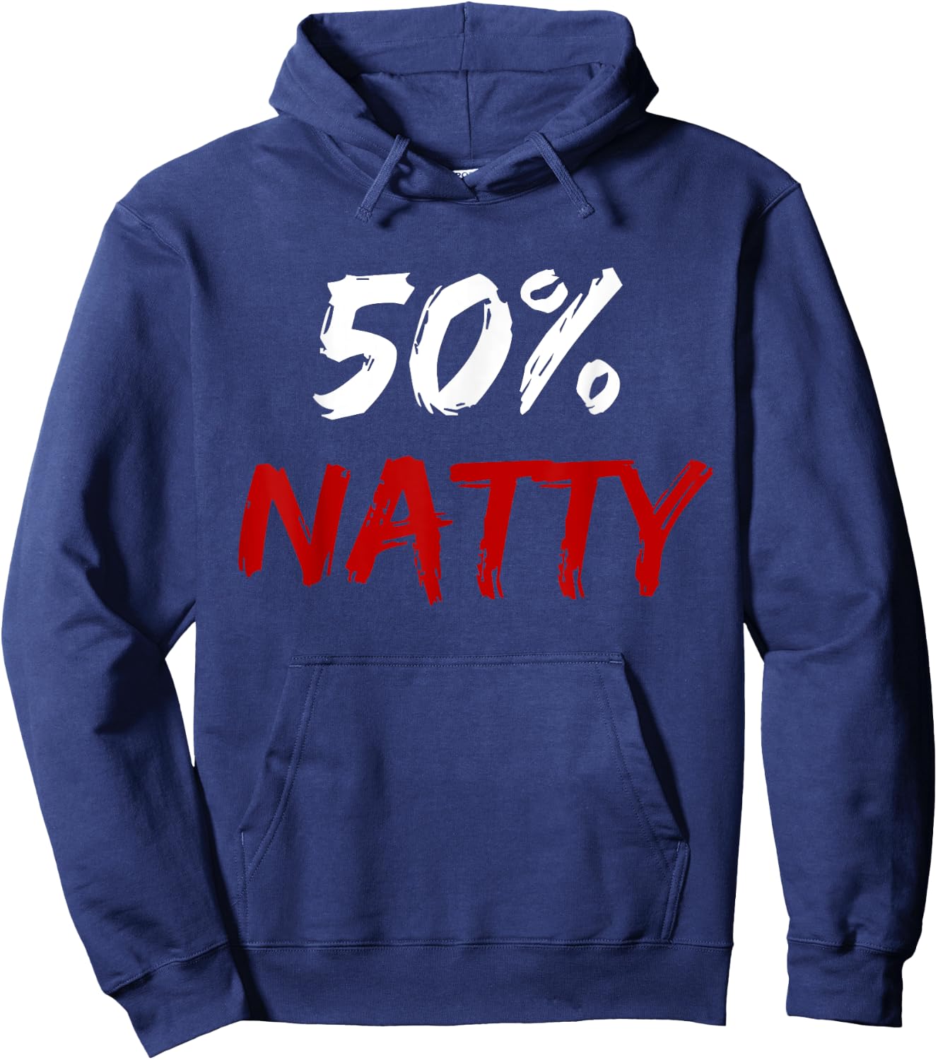 50 Percent Natty Mostly Natural Bodybuilder Steroid Joke Hoodie - Hoodie | Navy