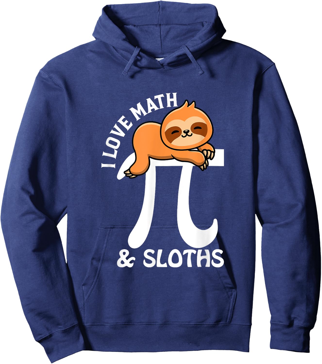 I Love Math and Sloths, Math Teacher, Student, Sloth Lover Hoodie - Hoodie | Navy