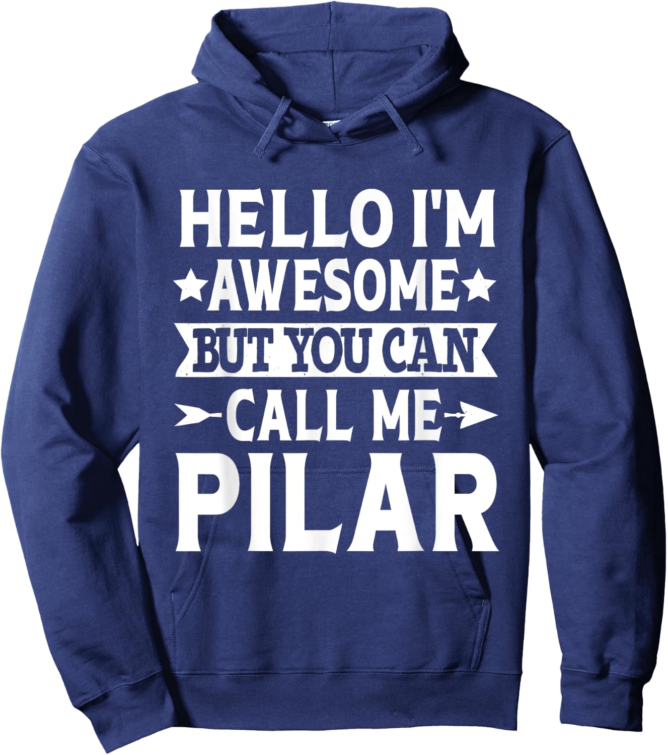 Pilar Hello I'm Awesome Call Me Pilar Girl Name Pilar Hoodie - Hoodie | Navy