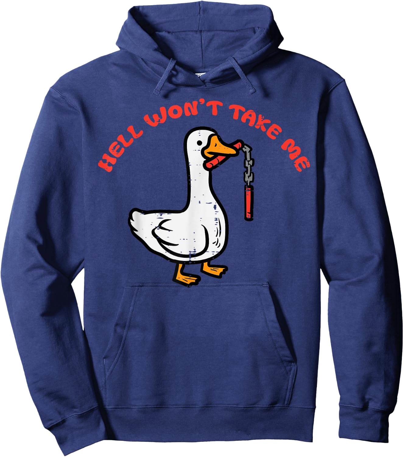 Duck Hell Wont Take Me Funny Goose Humor Joke Men Women Kids Hoodie - Hoodie | Navy