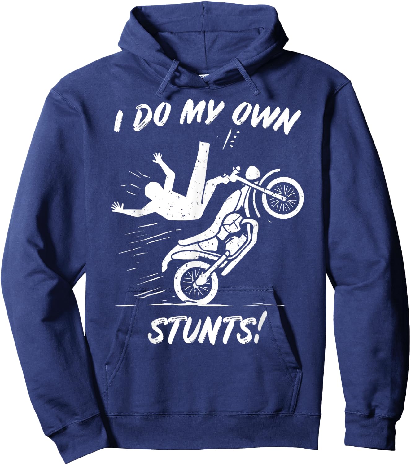 Fun I do my own Stunts Motorcycle Biker Gift: & Hoodie - Hoodie | Navy