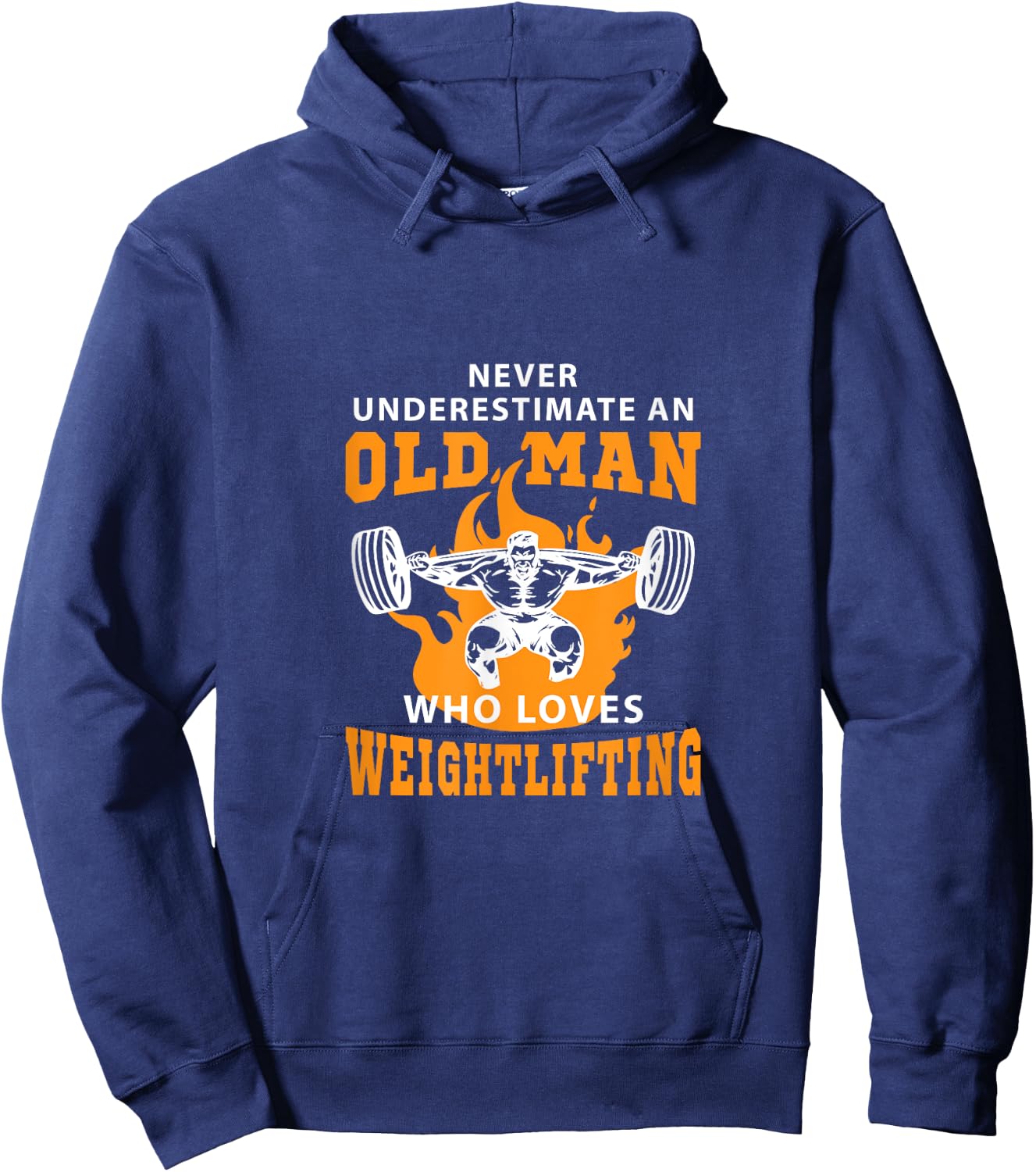 Never Underestimate An Old Man Who Loves Weightlifting Shirt Hoodie - Hoodie | Navy