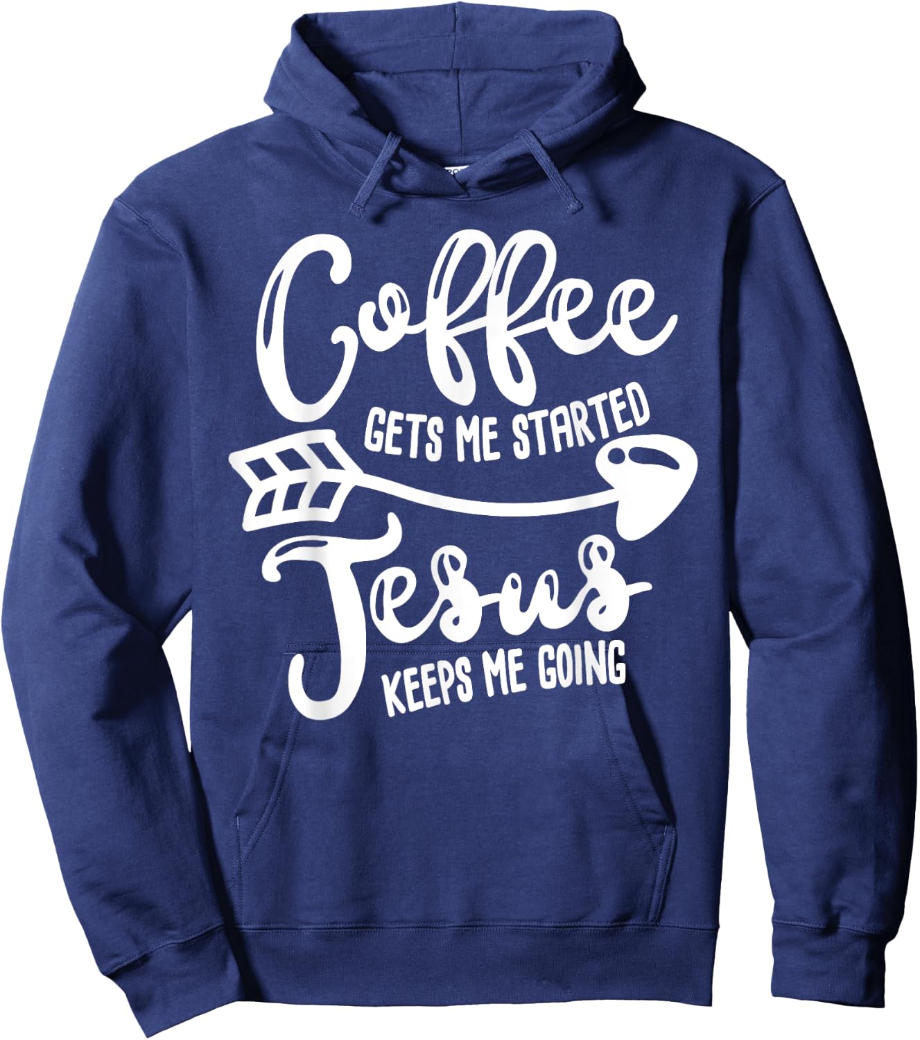 Coffee Gets Me Started Jesus Keeps Me Going Coffee Hoodie - Hoodie | Navy