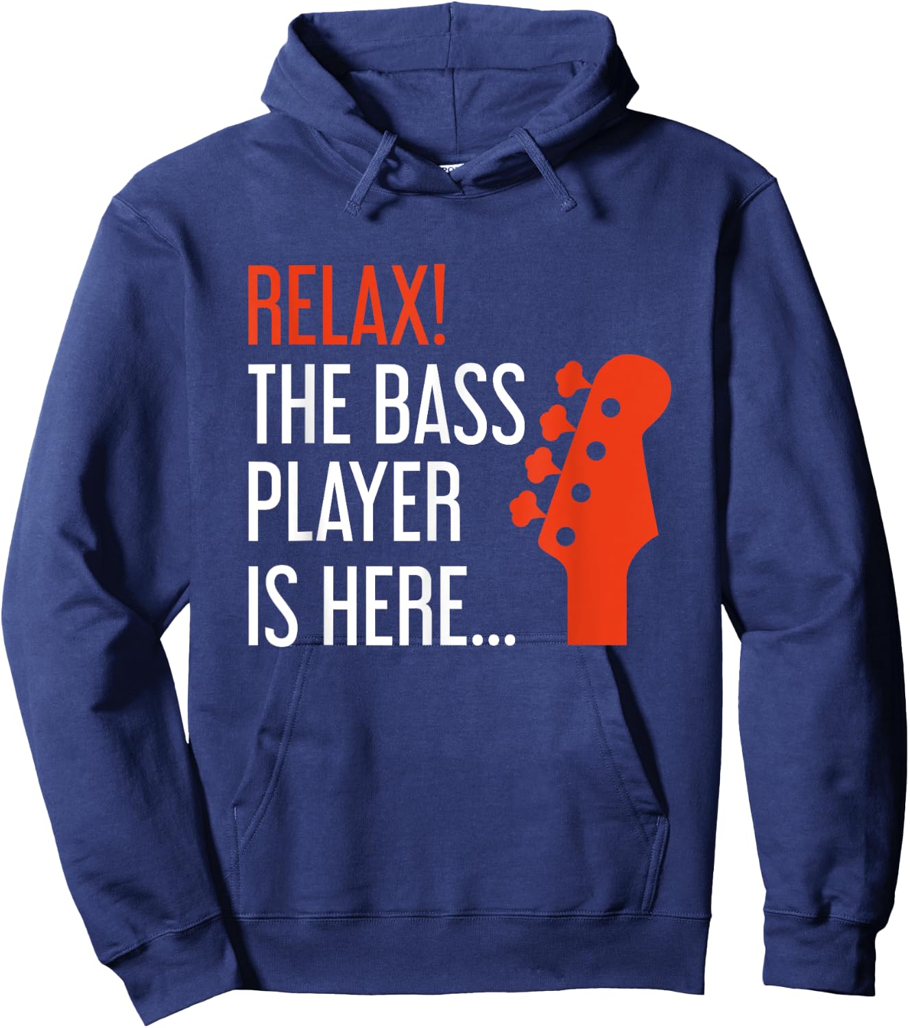 Relax The Bass Player Is Here Funny Bass Guitar Hoodie - Hoodie | Navy