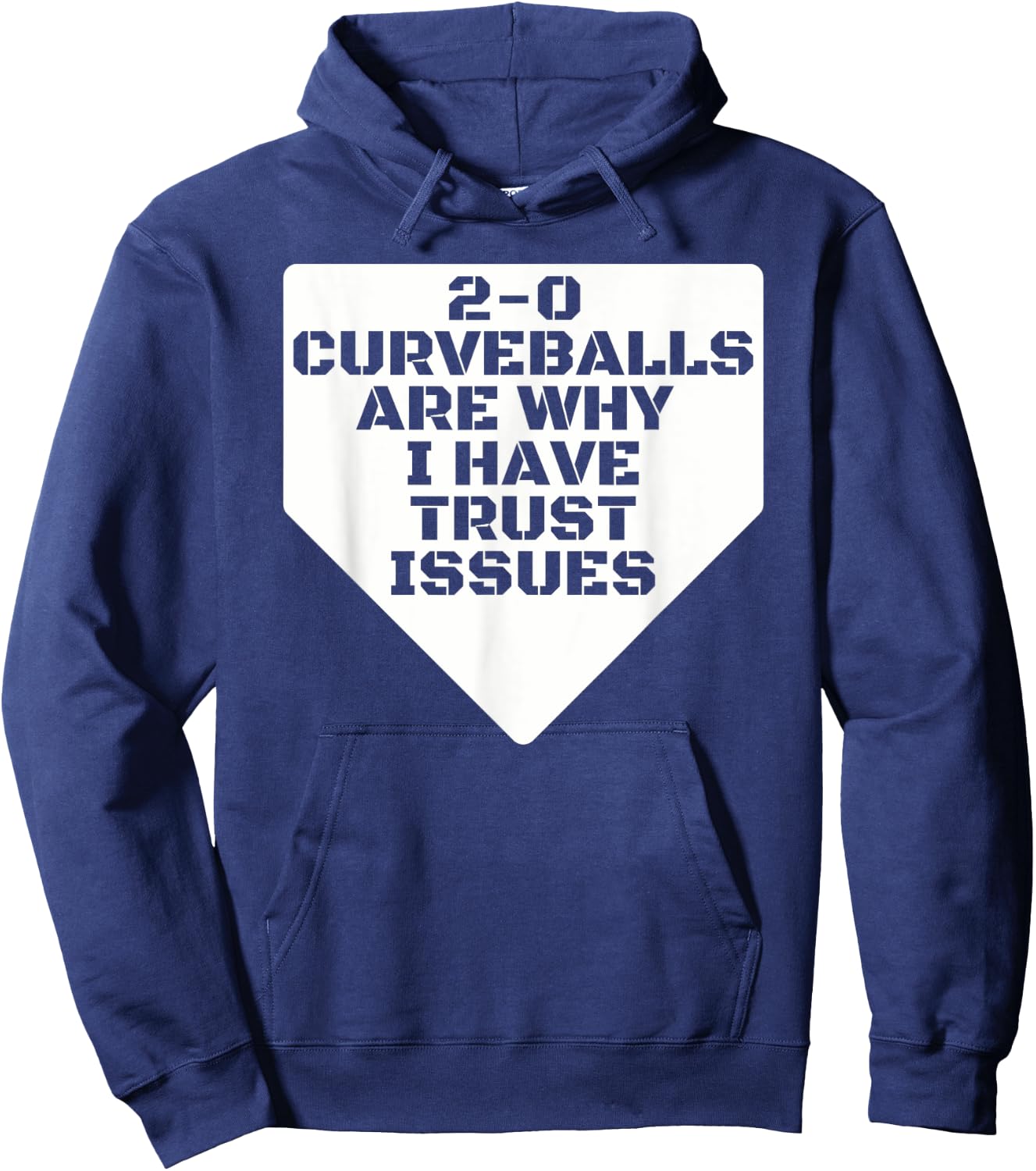 2-0 Curveballs Are Why I Have Trust Issues Funny Baseball Hoodie - Hoodie | Navy