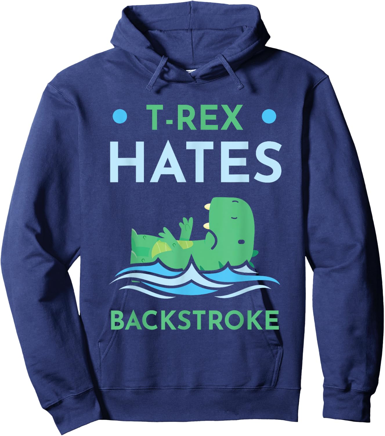 T-Rex Hates Backstroke Swimmer Funny Swimming Lovers Hoodie - Hoodie | Navy