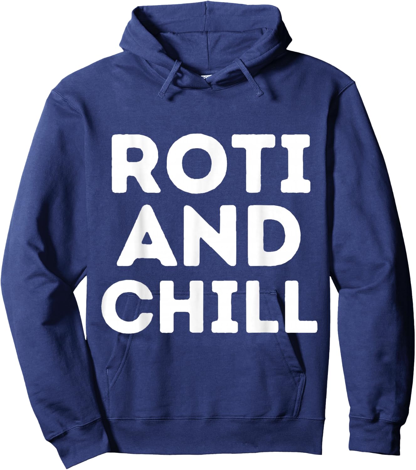 Roti and Chill Asian Indian Roti Trinidad Food Lover Eid Hoodie - Hoodie | Navy