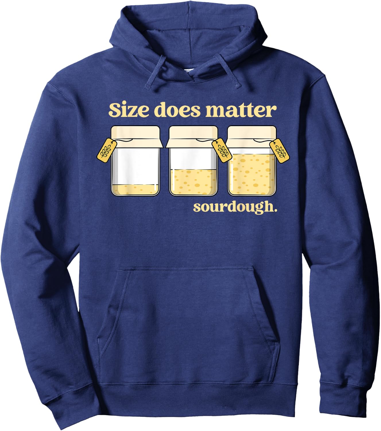Sourdough Baking Bread Baker Size Does Matter Sourdough Hoodie - Hoodie | Navy