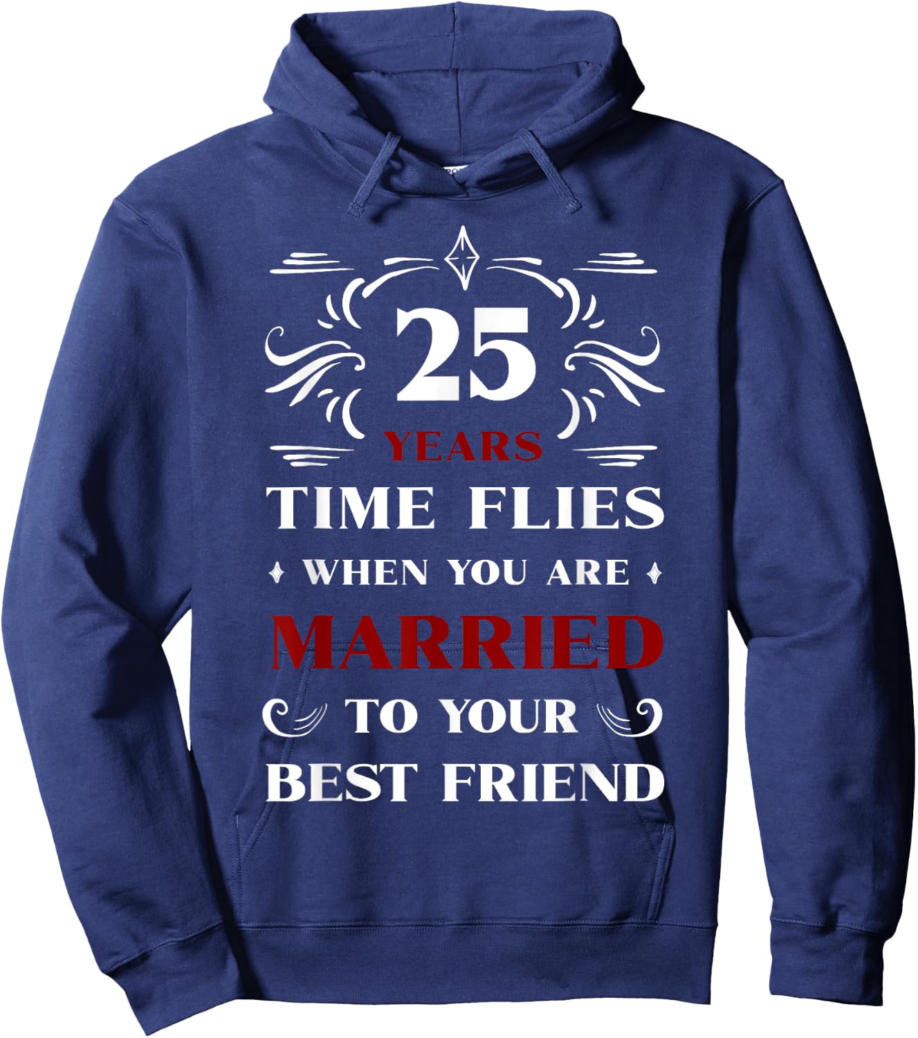 25 Years Married to Best Friend 25th Anniversary Wedding Hoodie - Hoodie | Navy