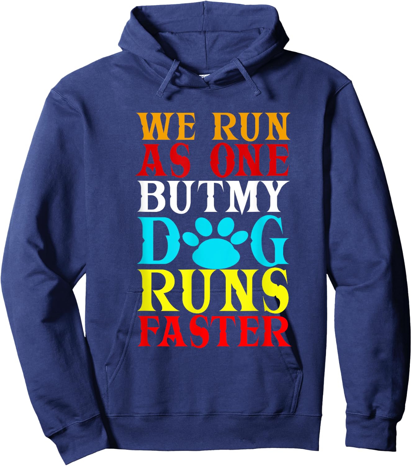 We Run As One But My Dog Runs Faster! | Funny Dog Agility Hoodie - Hoodie | Navy
