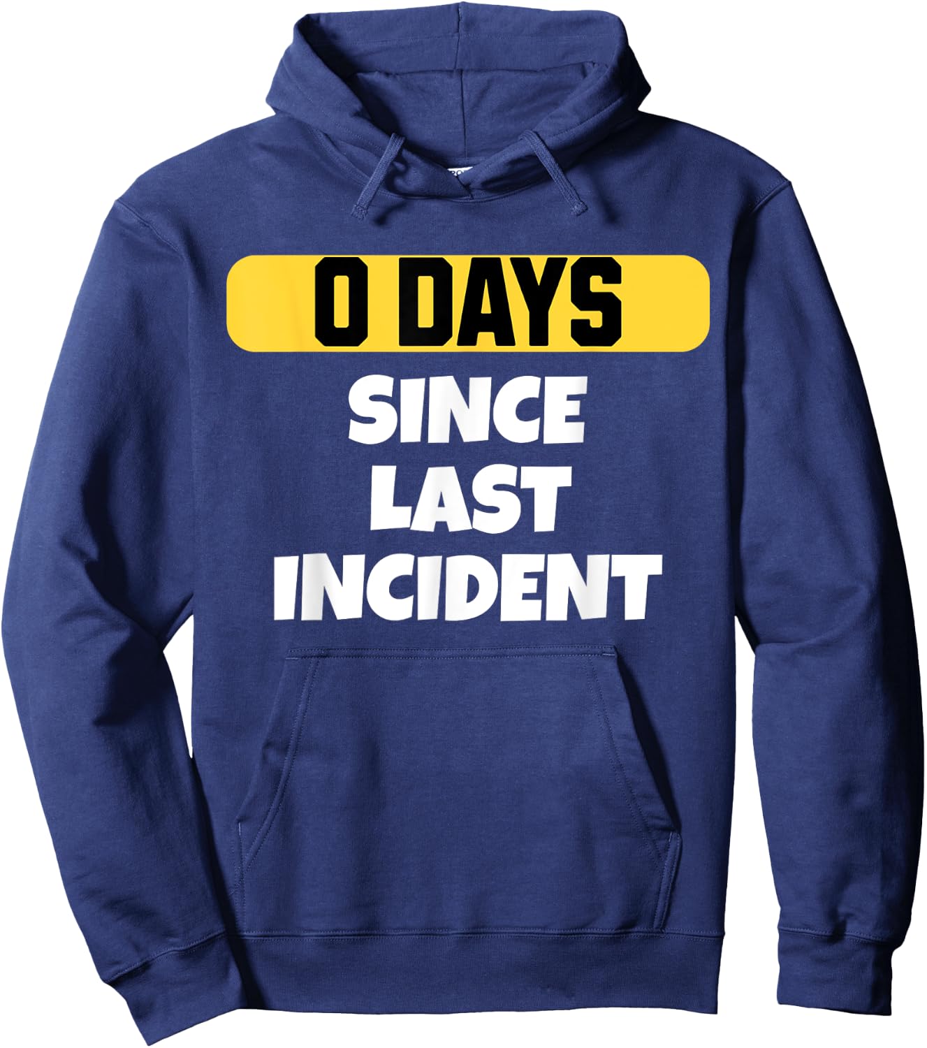 Zero Days Since Last Incident Funny Clumsy Hoodie - Hoodie | Navy